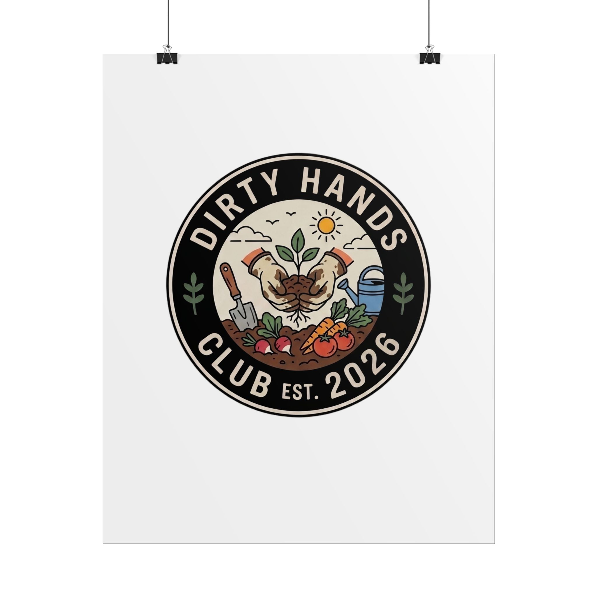Rolled Poster — "Dirty Hands Club Est. 2026" Gardening Emblem Wall Art