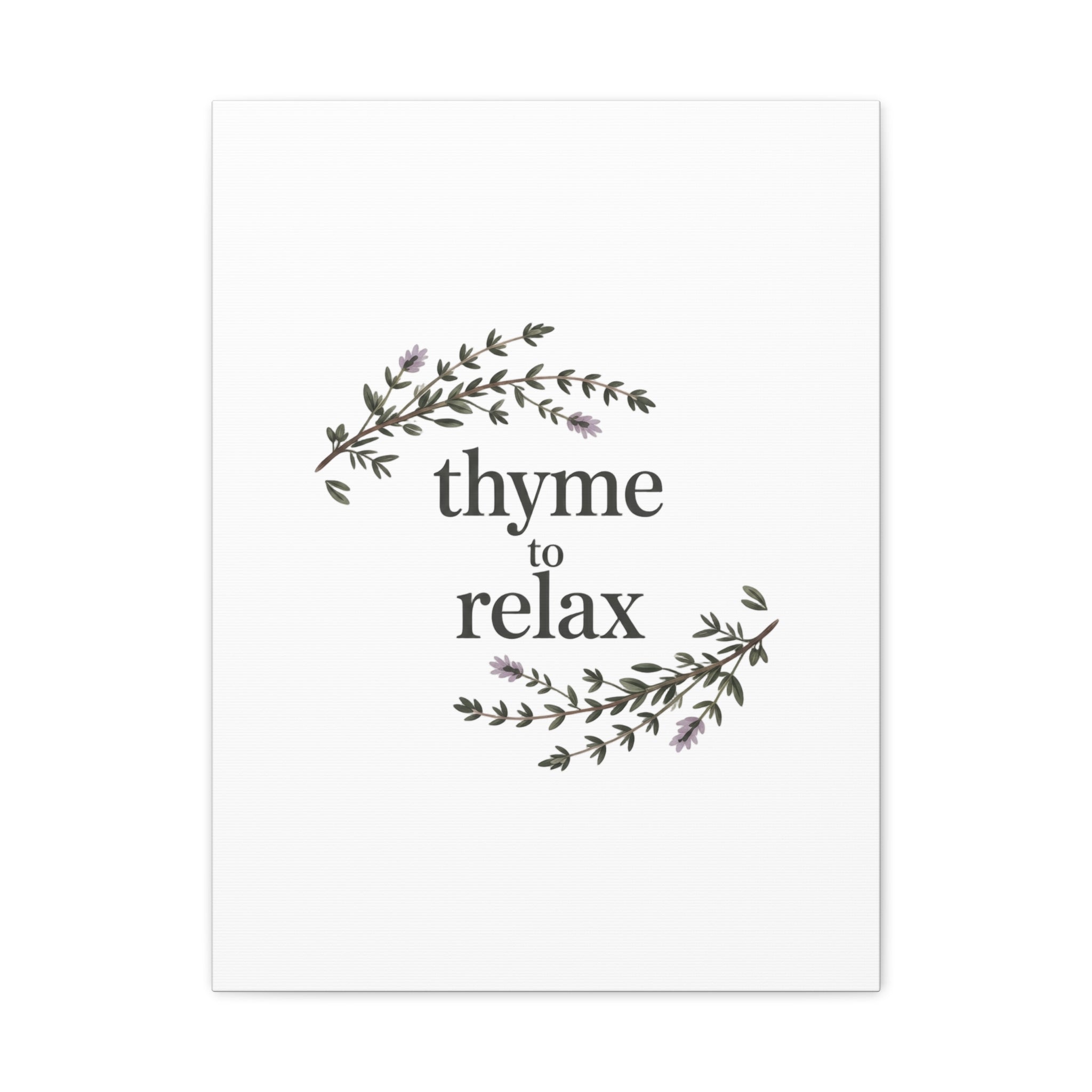 Thyme to Relax Canvas Wall Art — Botanical Spa Quote Matte Stretched Canvas