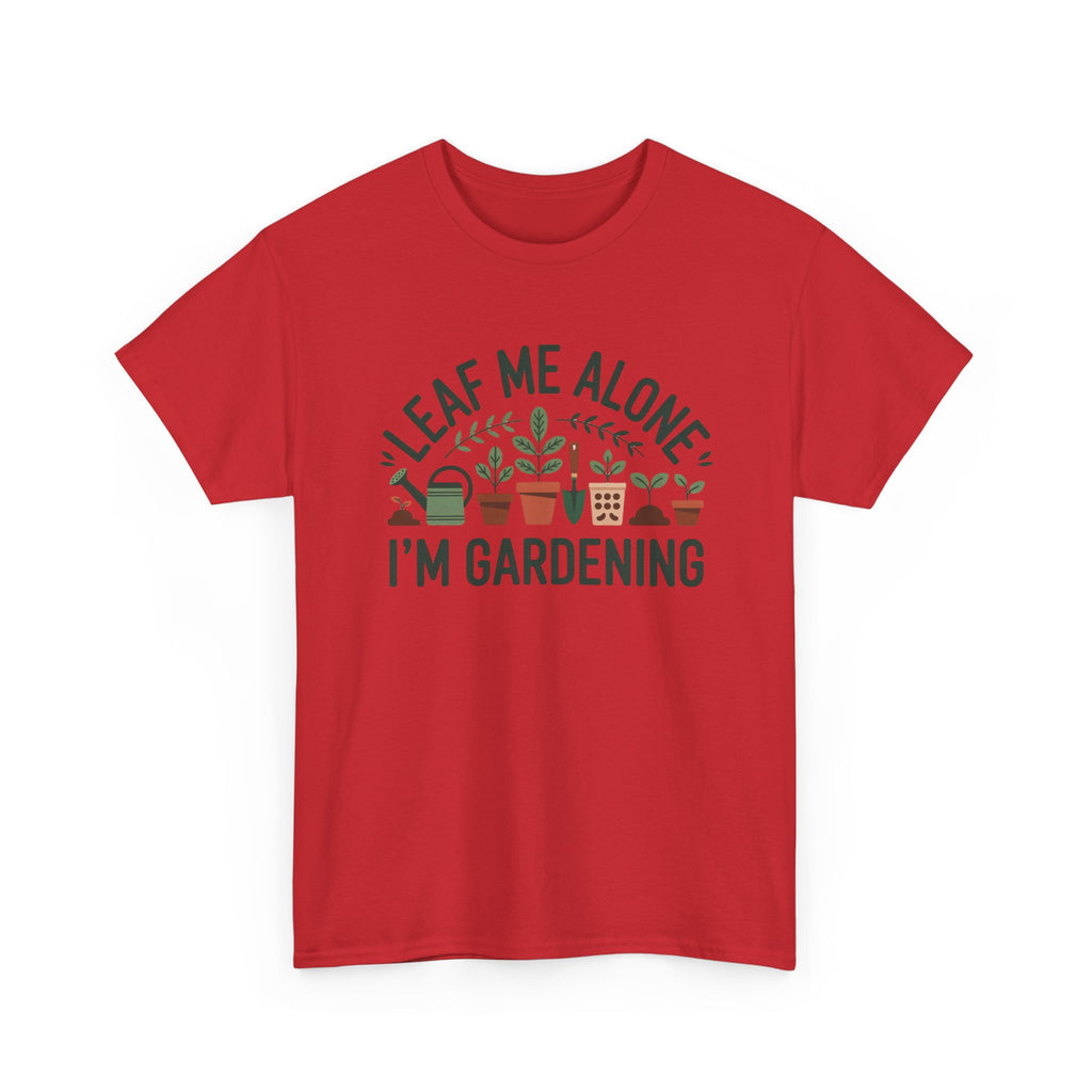 Gardening T-Shirt — "Leaf Me Alone, I'm Gardening" Plant Lover Tee