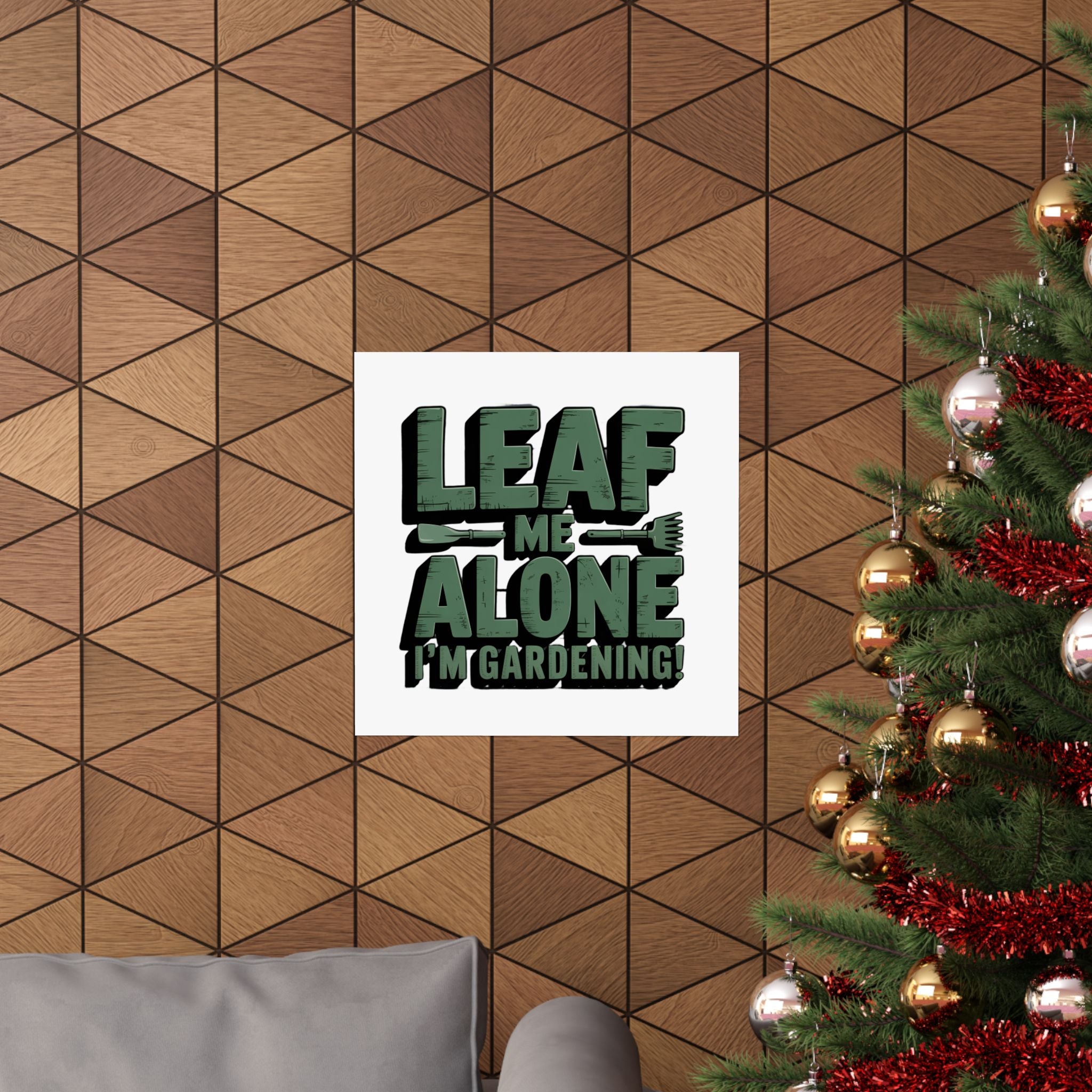 Gardening Poster — "Leaf Me Alone, I'm Gardening" Matte Vertical Print