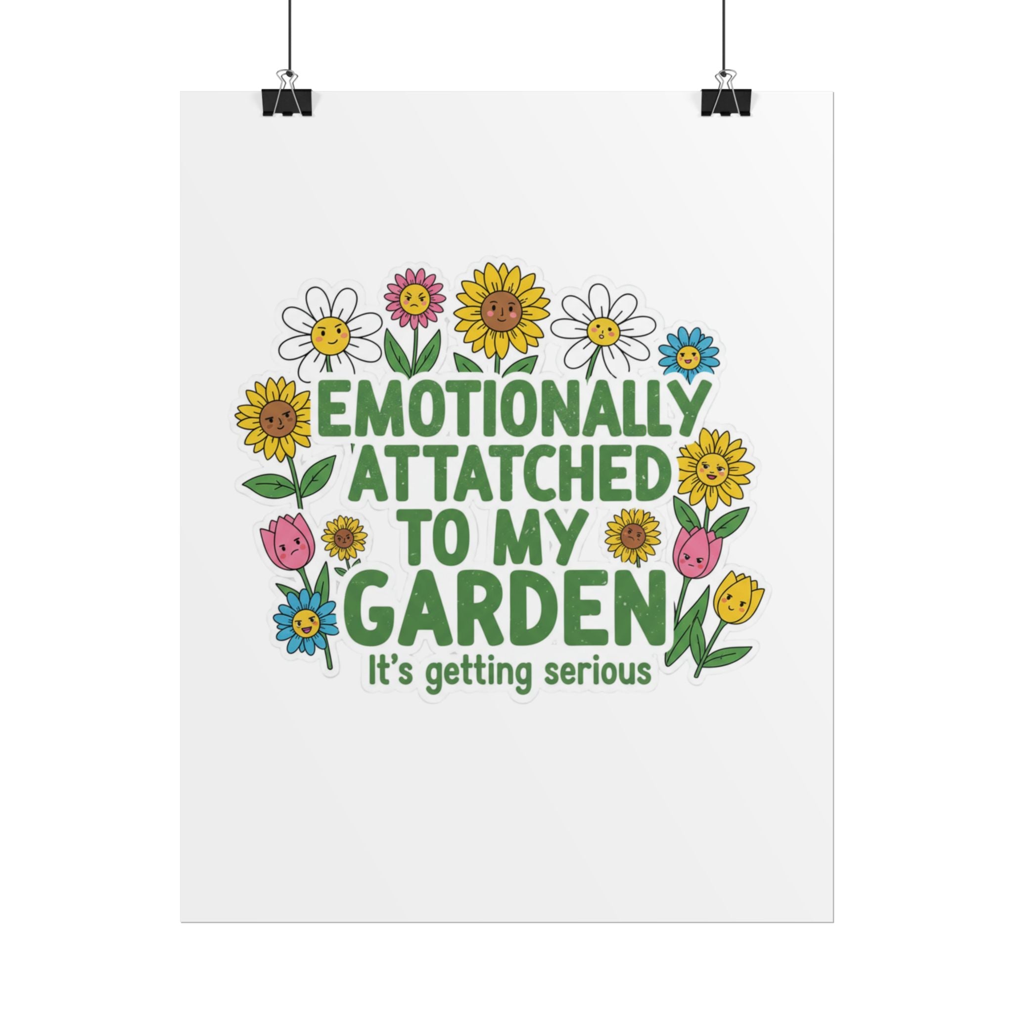 Rolled Poster - "Emotionally Attached to My Garden" Floral Illustration Poster