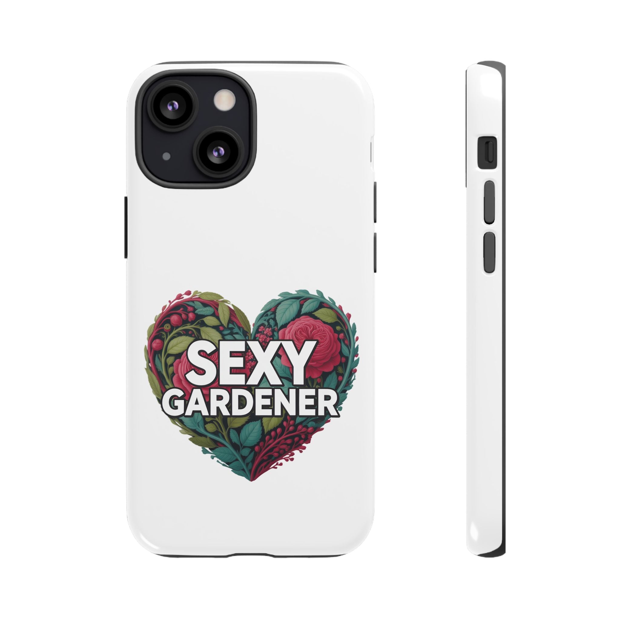 Sexy Gardener Phone Case — Floral Heart Garden Lover Tough Case