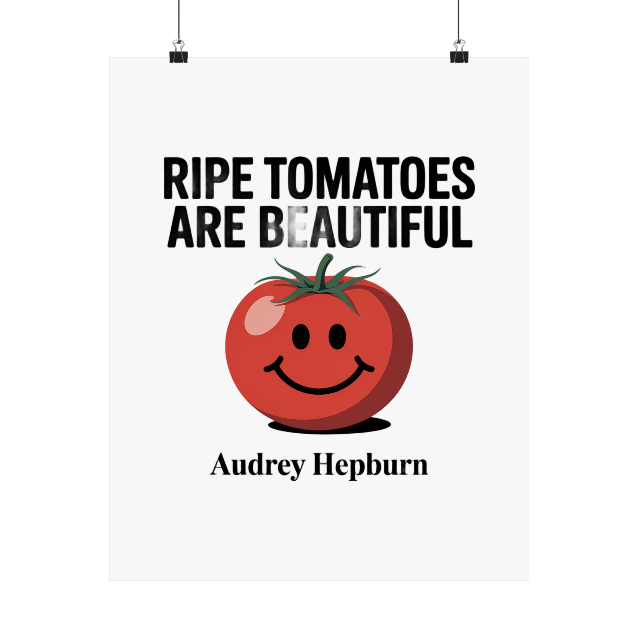 Tomato Quote Poster — “Ripe Tomatoes Are Beautiful” Audrey Hepburn Art Print