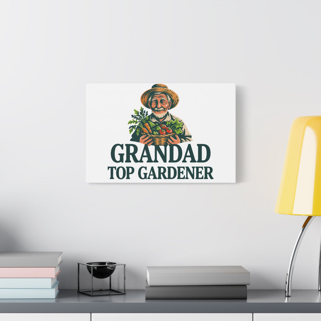 Grandad Top Gardener Canvas – Stretched Matte Wall Art