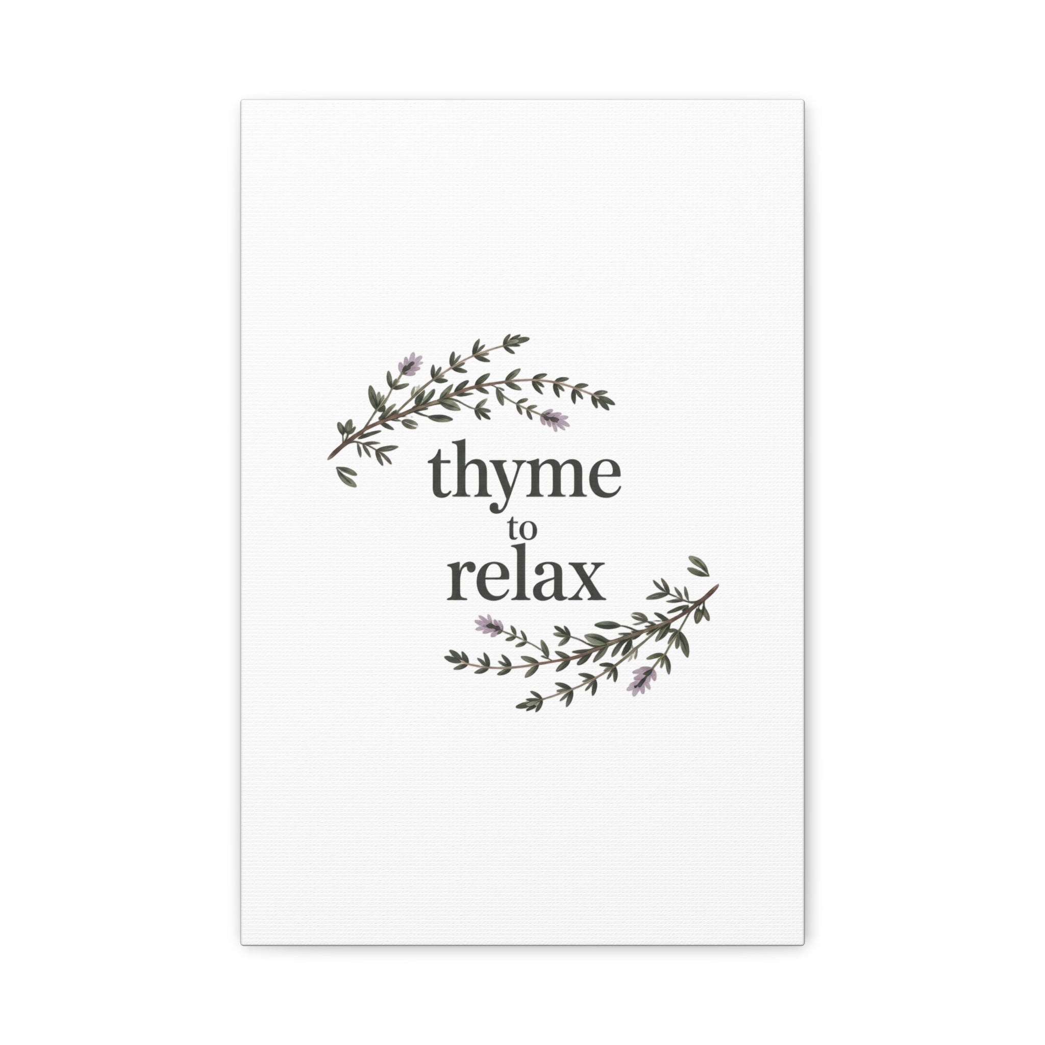 Thyme to Relax Canvas Wall Art — Botanical Spa Quote Matte Stretched Canvas