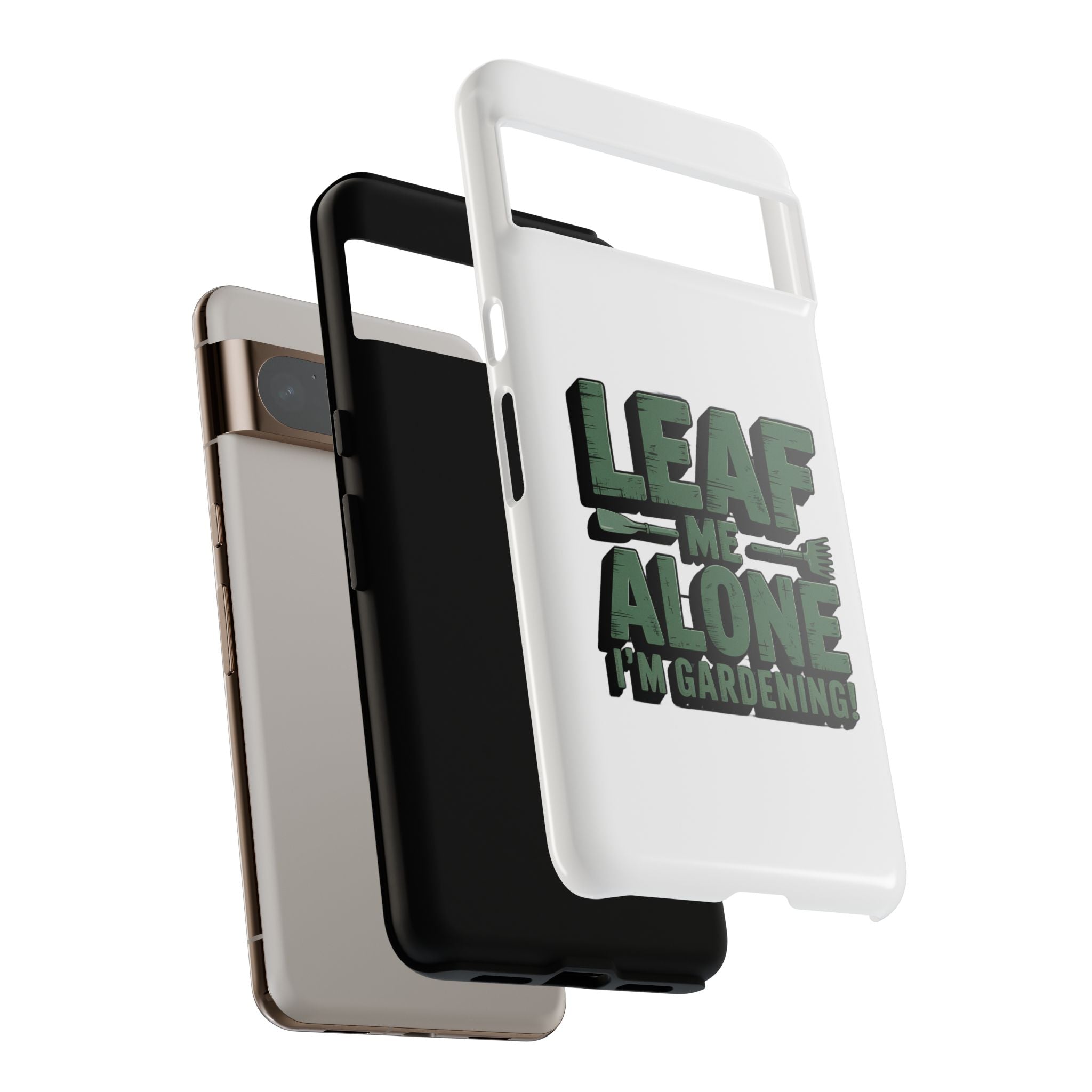 Phone Case — "Leaf Me Alone, I'm Gardening" Funny Gardener Phone Cover