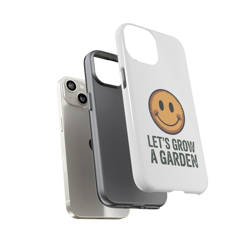 Phone Case — "Let's Grow a Garden" Smiley Plant Lover Protective Case