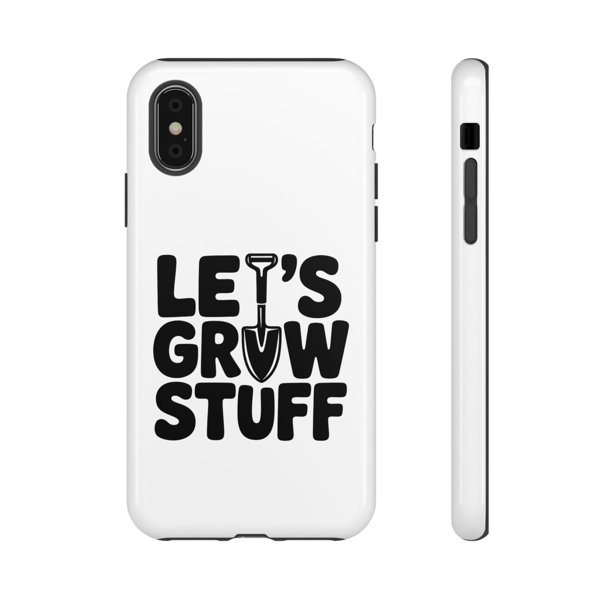 Phone Case - "Let's Grow Stuff" Gardening Shovel Design