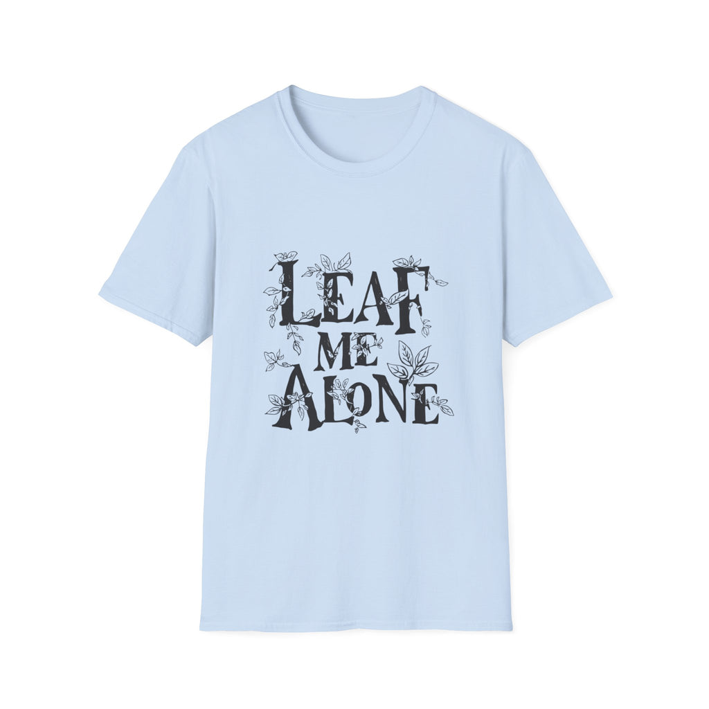 T-Shirt — "Leaf Me Alone" Botanical Graphic Tee