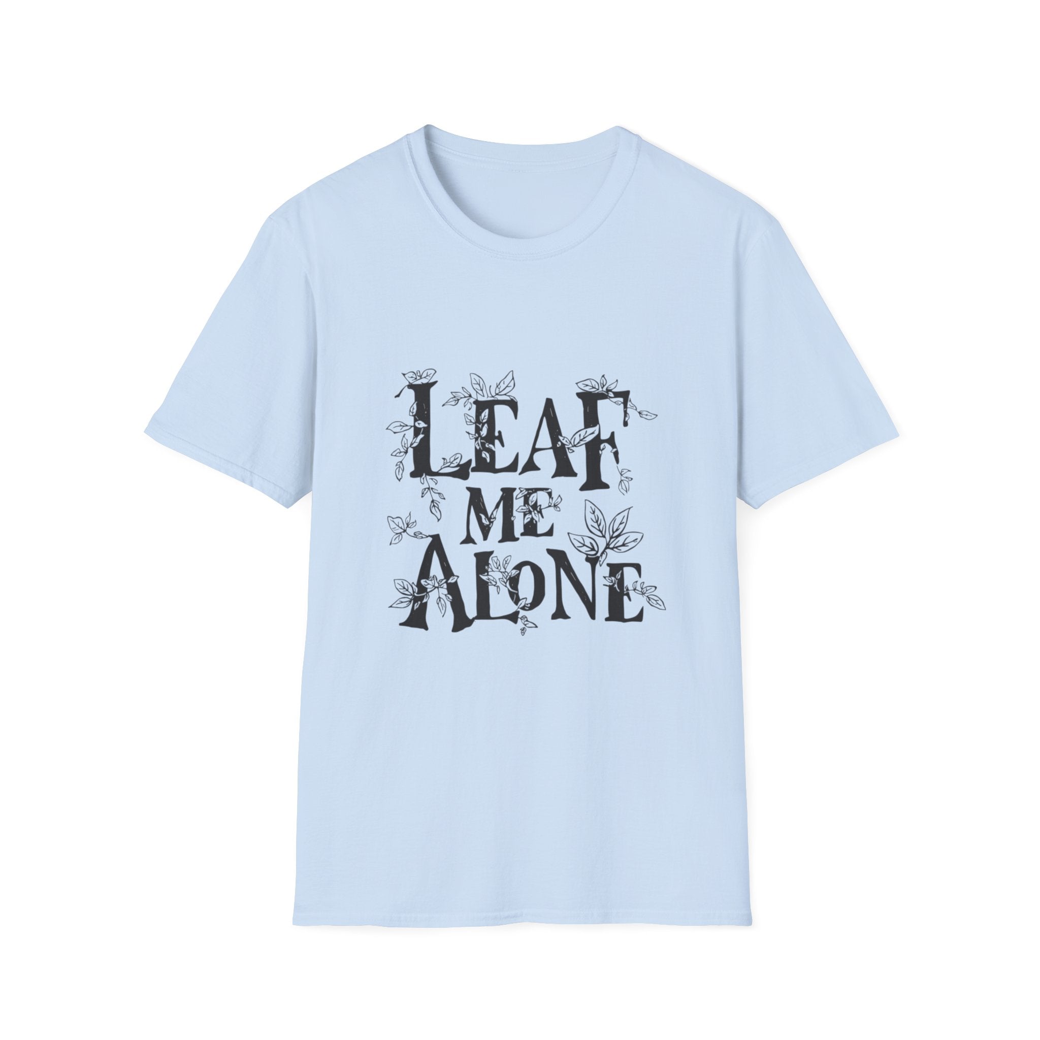 T-Shirt — "Leaf Me Alone" Botanical Graphic Tee