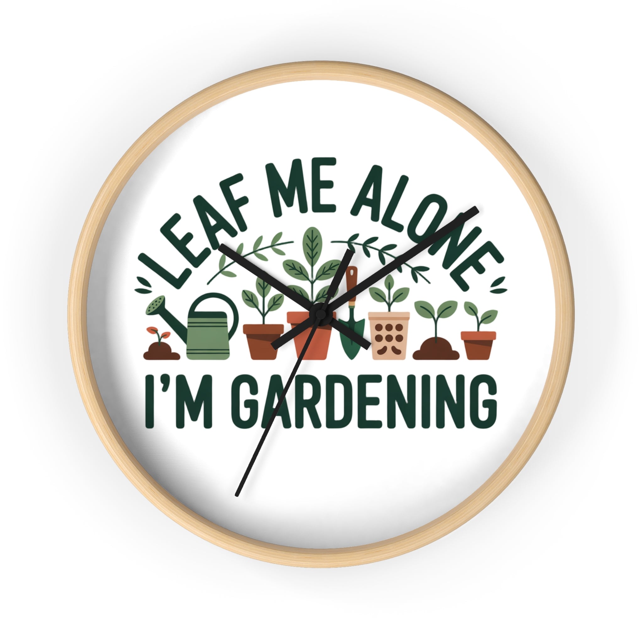Gardening Wall Clock — "Leaf Me Alone, I'm Gardening" Decorative Clock for Plant Lovers
