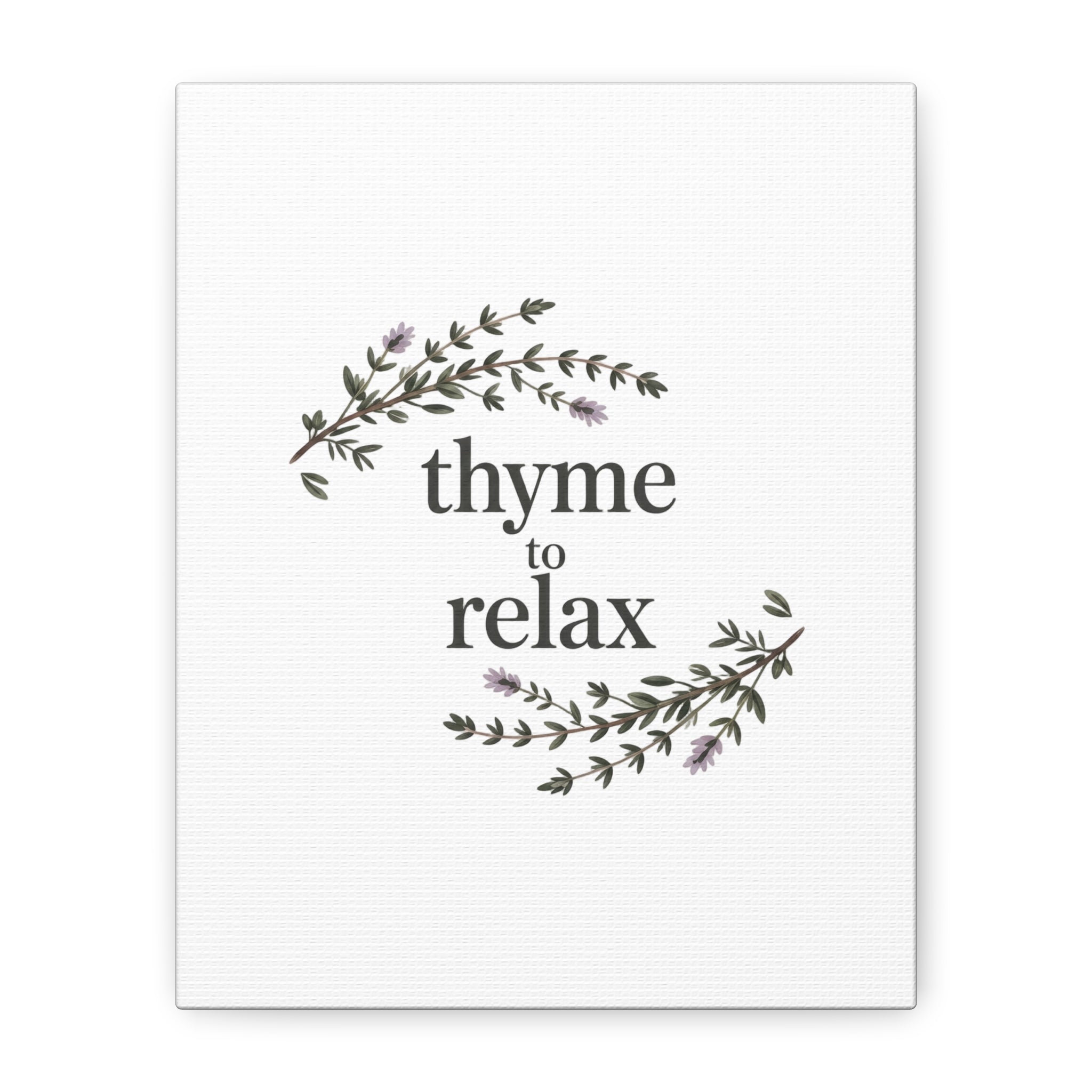 Thyme to Relax Canvas Wall Art — Botanical Spa Quote Matte Stretched Canvas