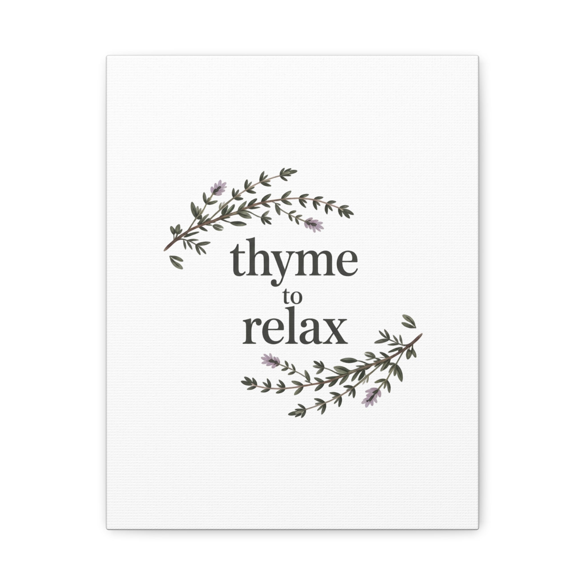 Thyme to Relax Canvas Wall Art — Botanical Spa Quote Matte Stretched Canvas
