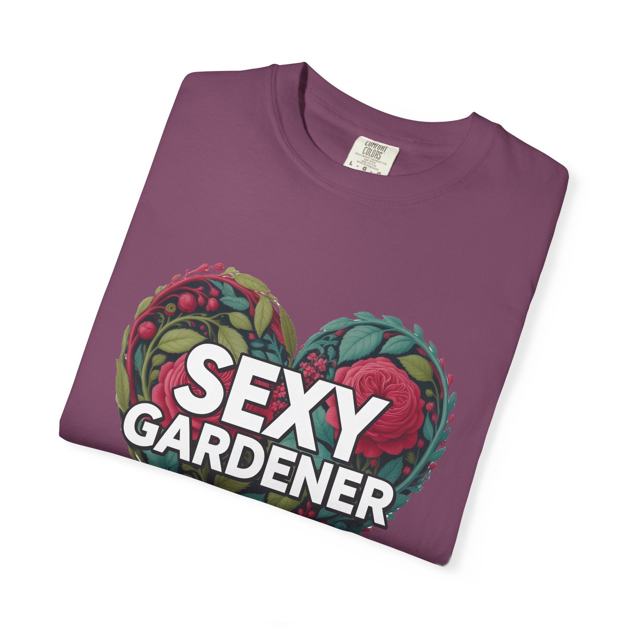 Sexy Gardener Heart T-Shirt — Floral Gardening Tee for Plant Lovers
