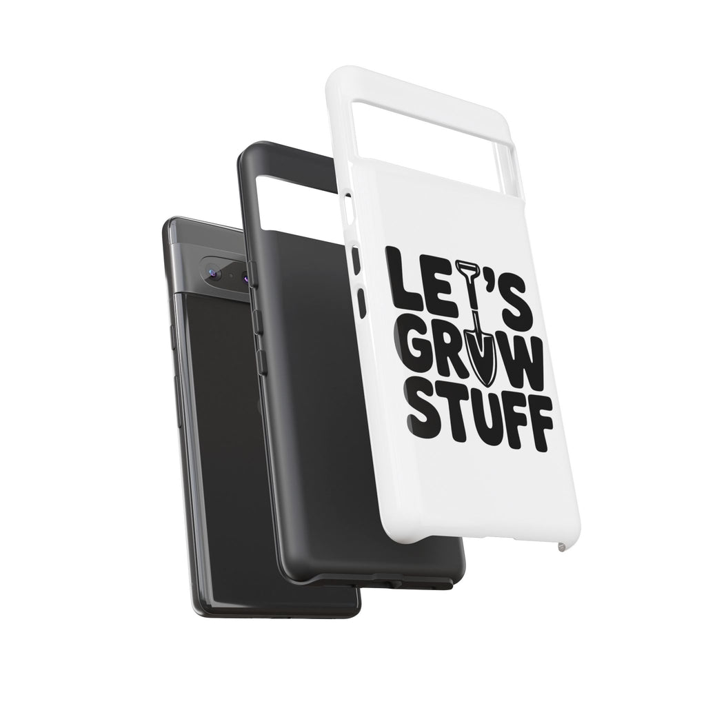 Phone Case - "Let's Grow Stuff" Gardening Shovel Design