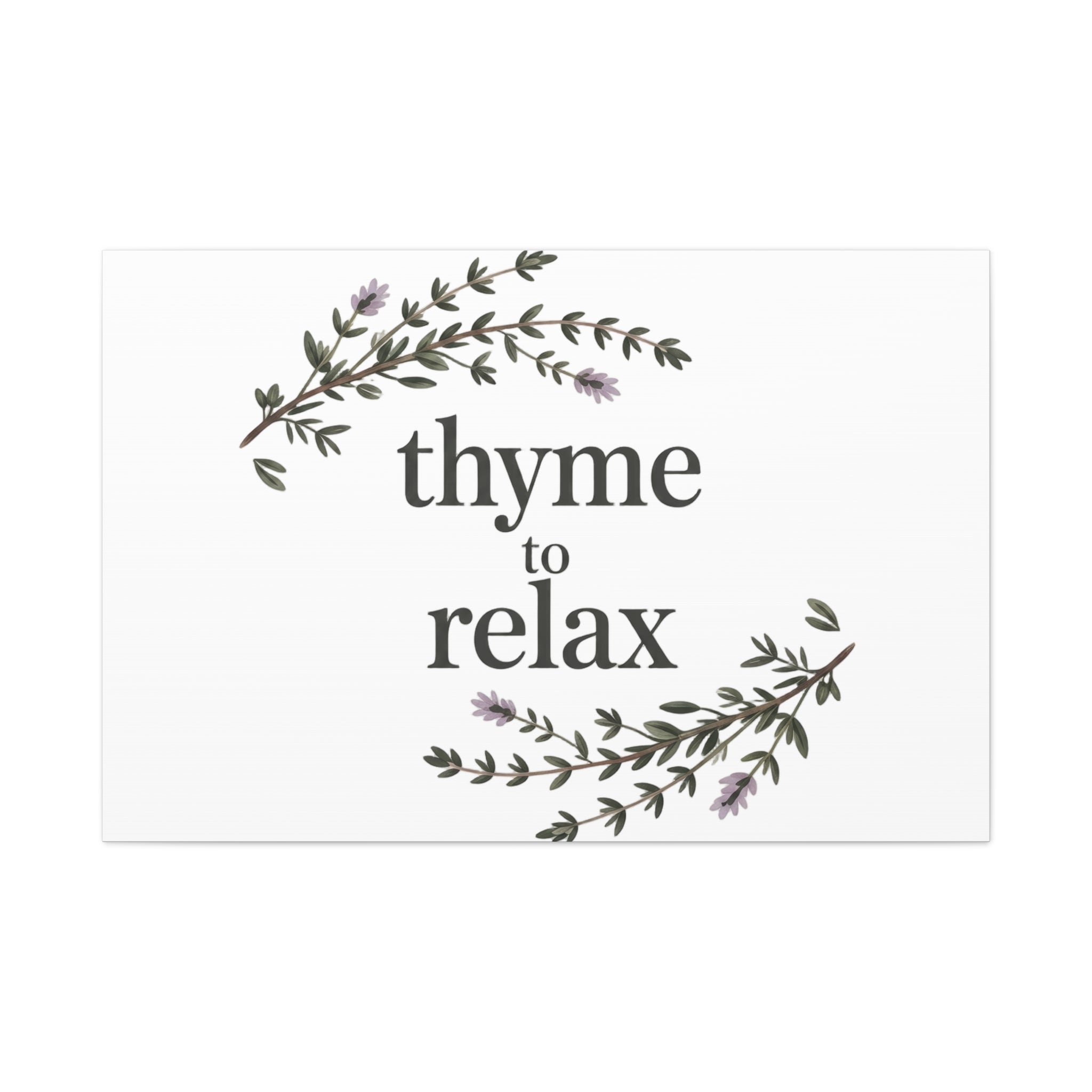Thyme to Relax Canvas Wall Art — Botanical Spa Quote Matte Stretched Canvas