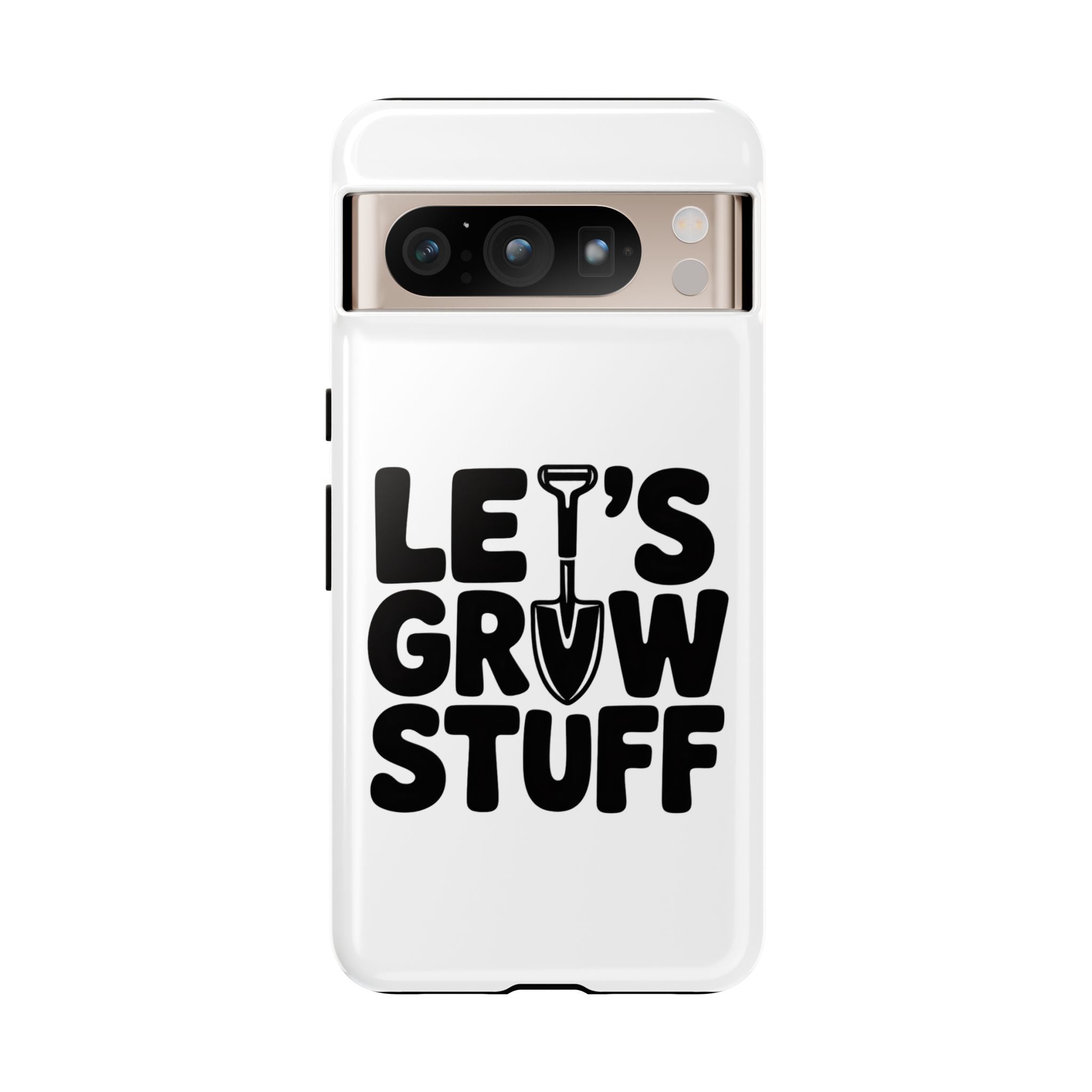 Phone Case - "Let's Grow Stuff" Gardening Shovel Design