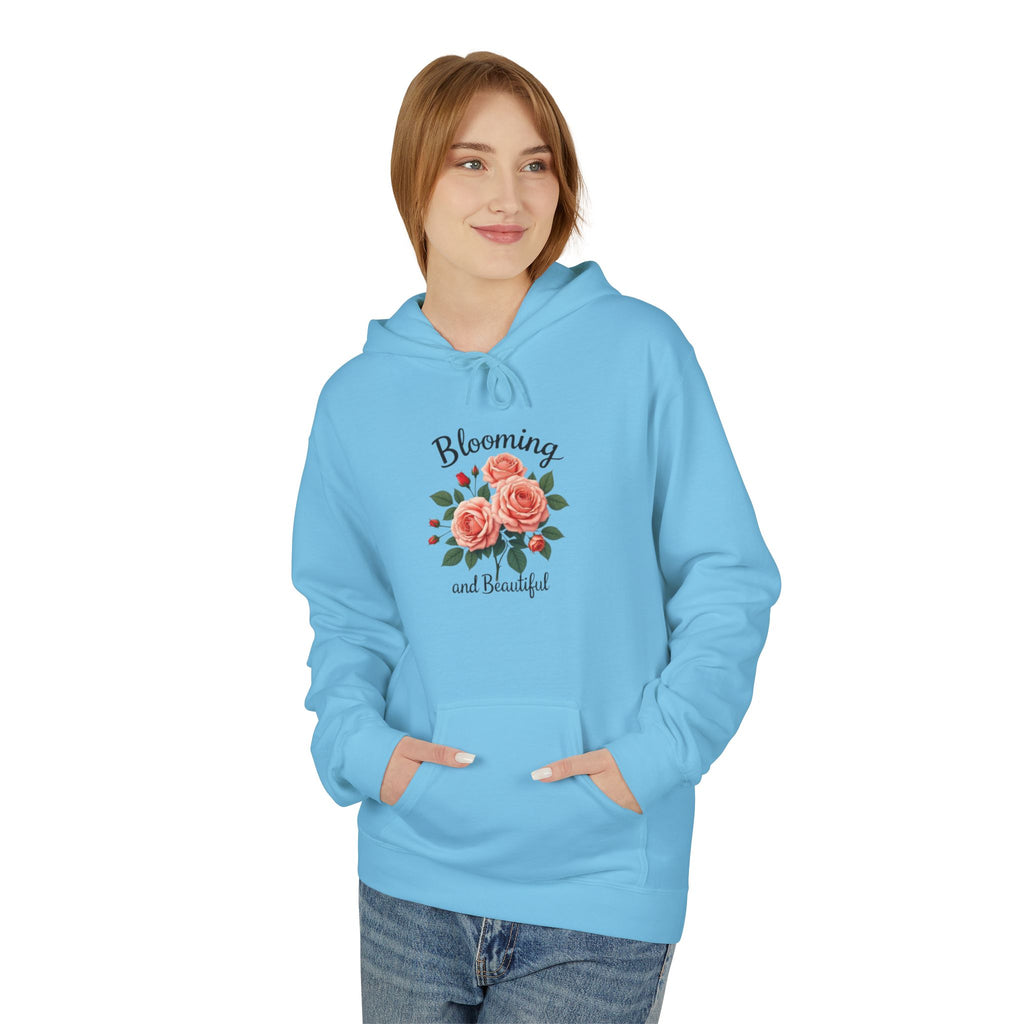 Blooming and Beautiful Floral Hoodie — Women's Inspirational Flower Sweatshirt
