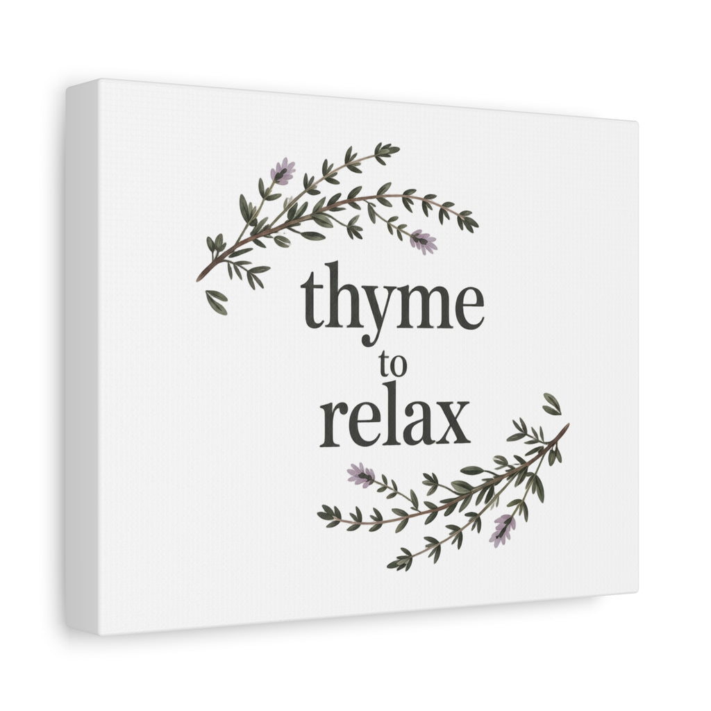 Thyme to Relax Canvas Wall Art — Botanical Spa Quote Matte Stretched Canvas