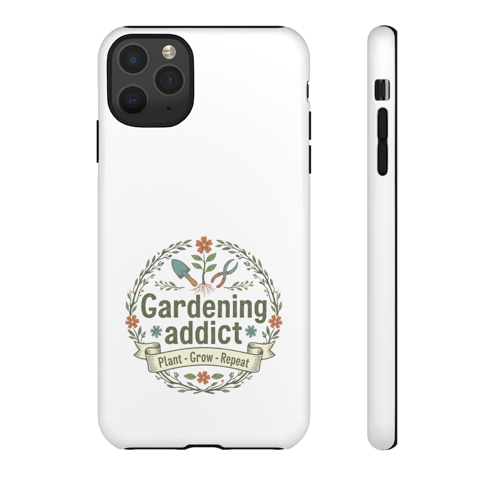 Phone Case — Gardening Addict "Plant • Grow • Repeat" Floral Garden Phone Cover