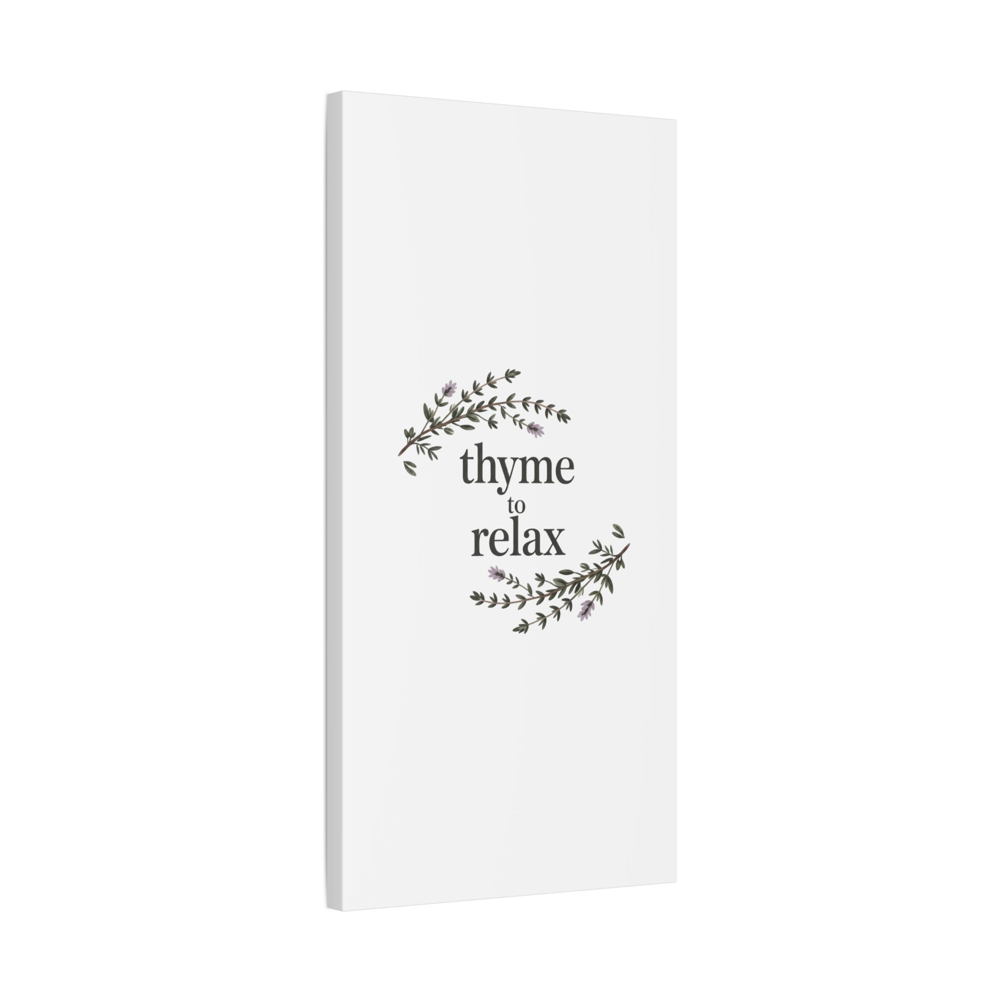 Thyme to Relax Canvas Wall Art — Botanical Spa Quote Matte Stretched Canvas