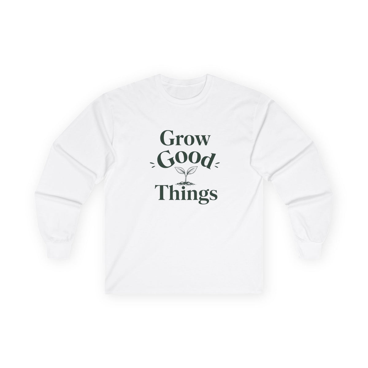 Grow Good Things Long Sleeve Tee