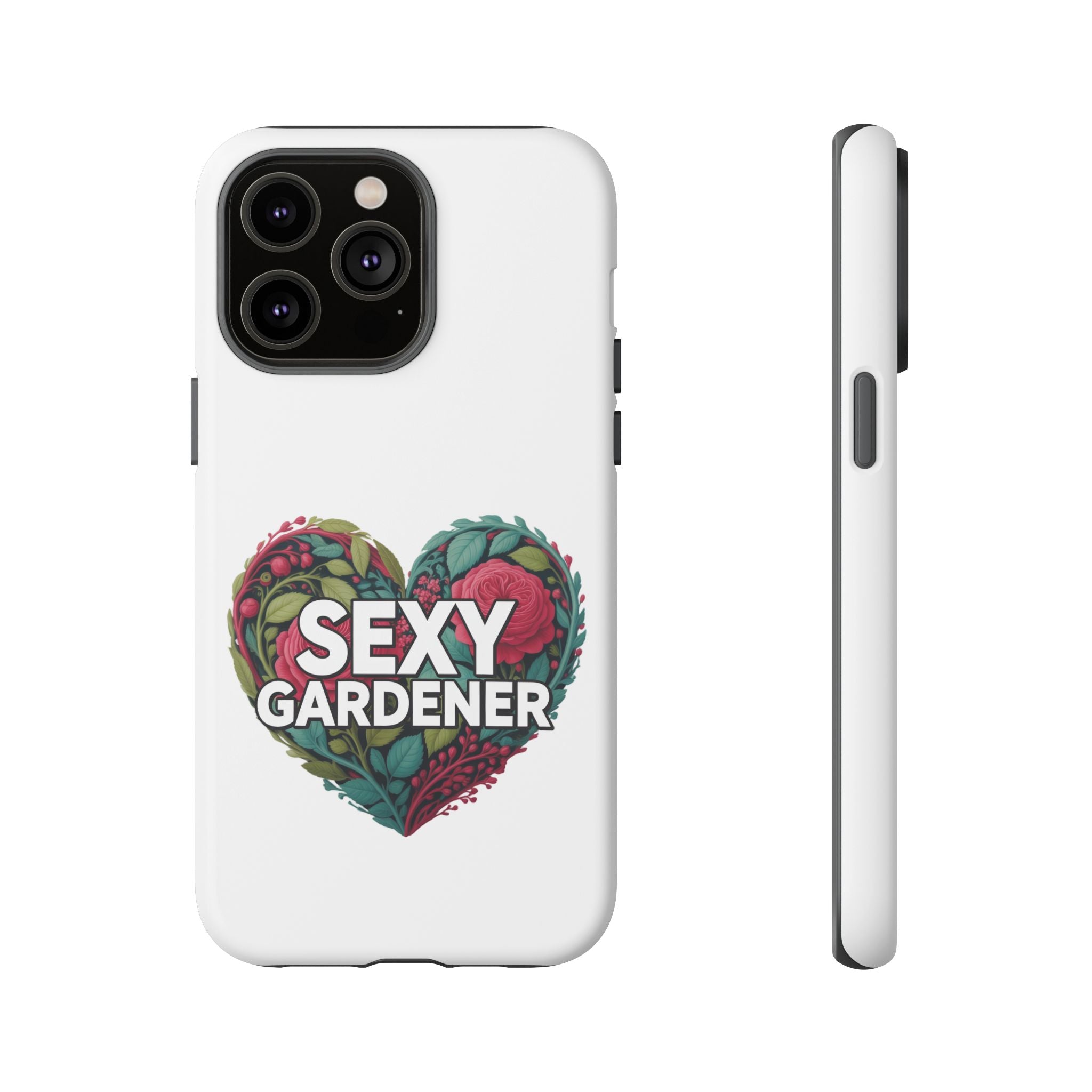 Sexy Gardener Phone Case — Floral Heart Garden Lover Tough Case