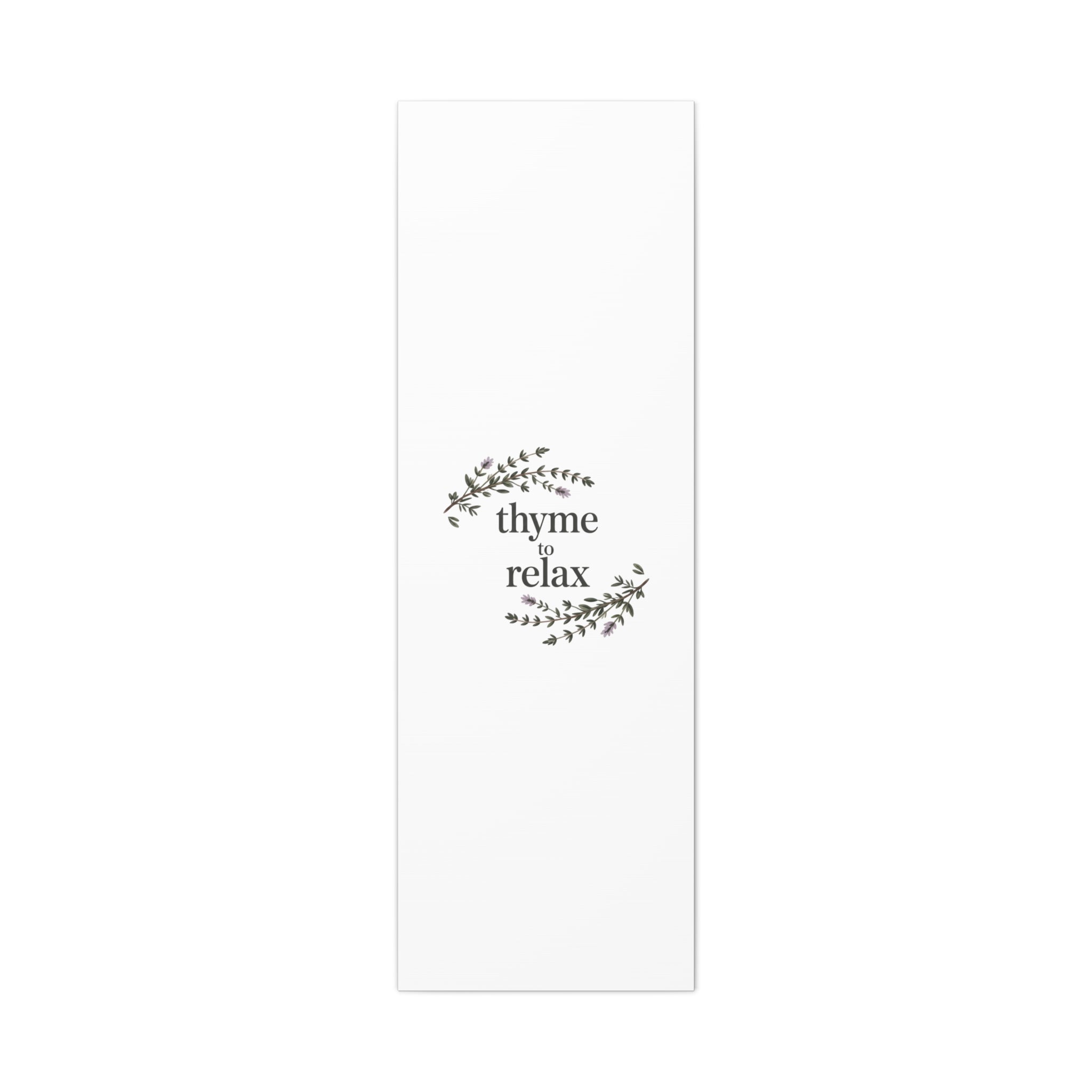 Thyme to Relax Canvas Wall Art — Botanical Spa Quote Matte Stretched Canvas