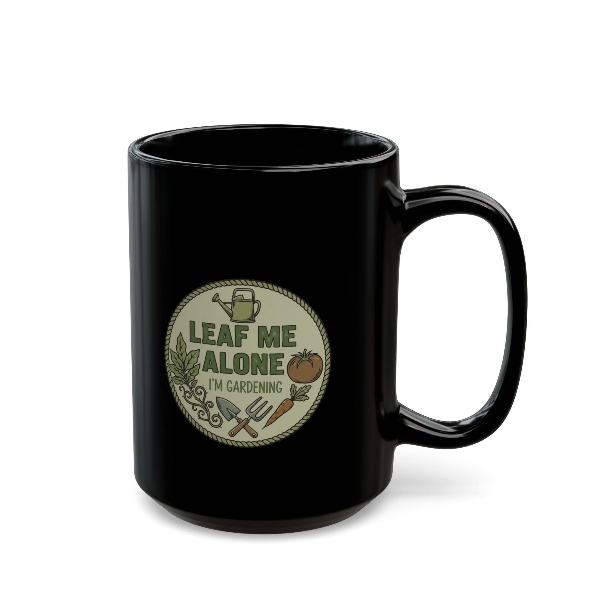 Gardening Mug - "Leaf Me Alone, I'm Gardening" Black Coffee Cup (11oz/15oz)