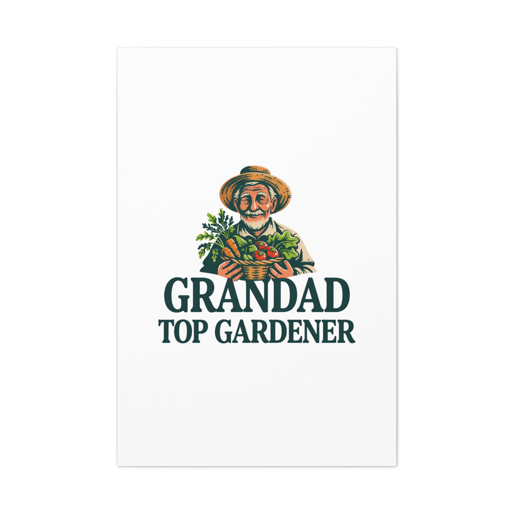 Grandad Top Gardener Canvas – Stretched Matte Wall Art