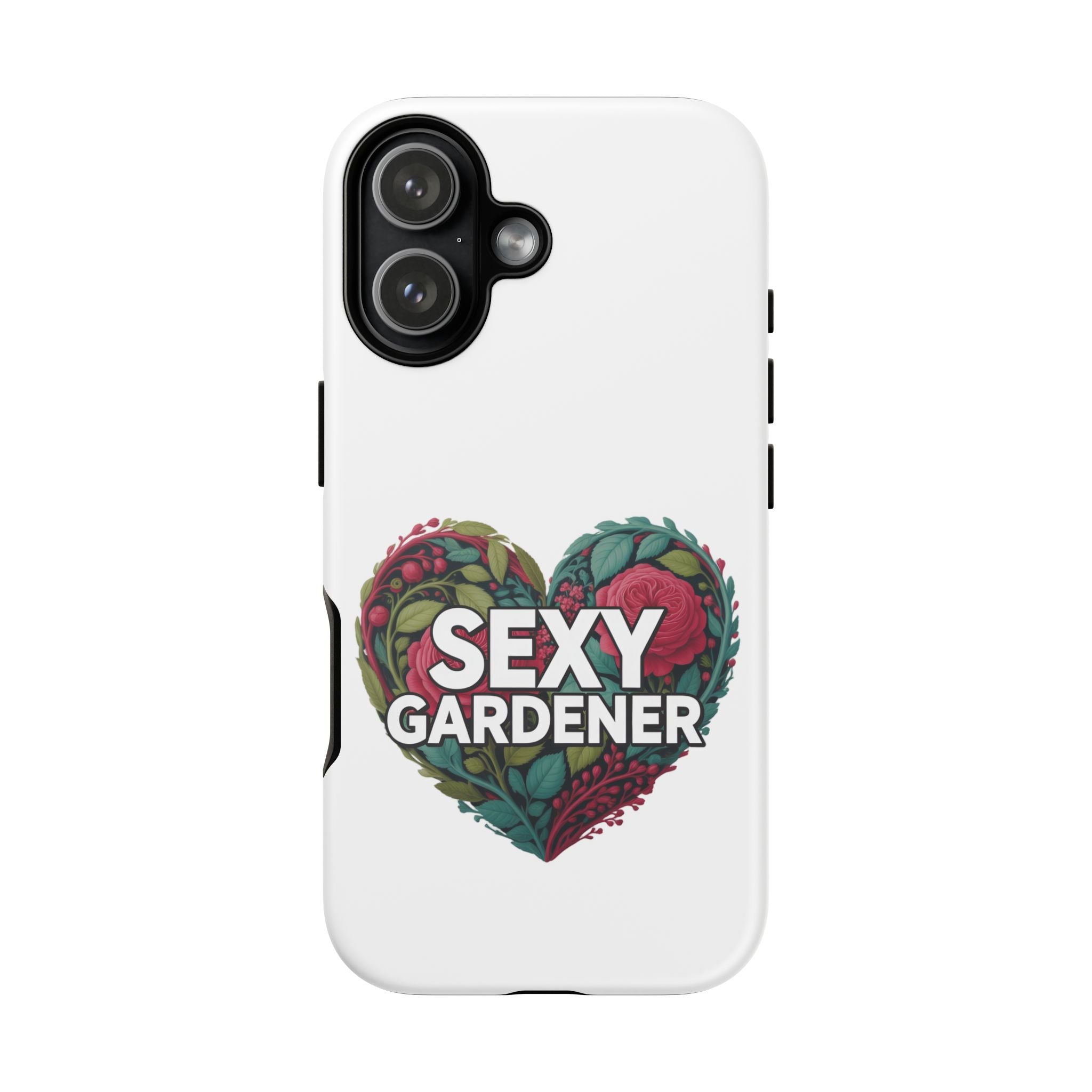 Sexy Gardener Phone Case — Floral Heart Garden Lover Tough Case