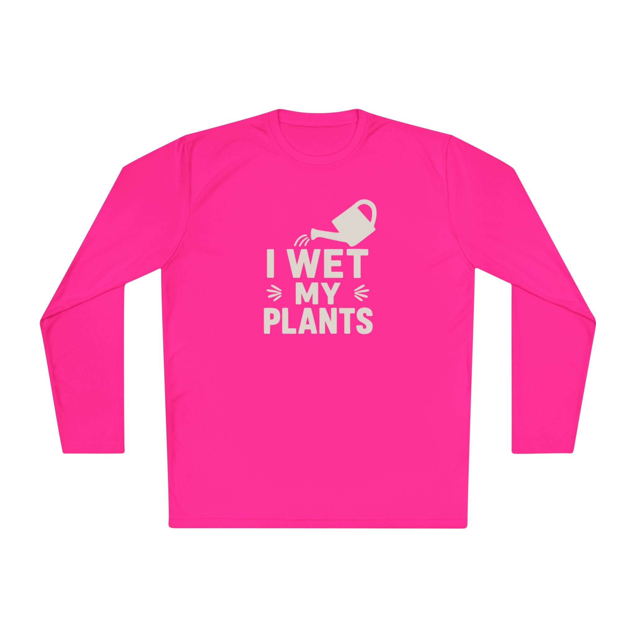 I Wet My Plants Long Sleeve Tee — Funny Plant Lover Gardening Shirt