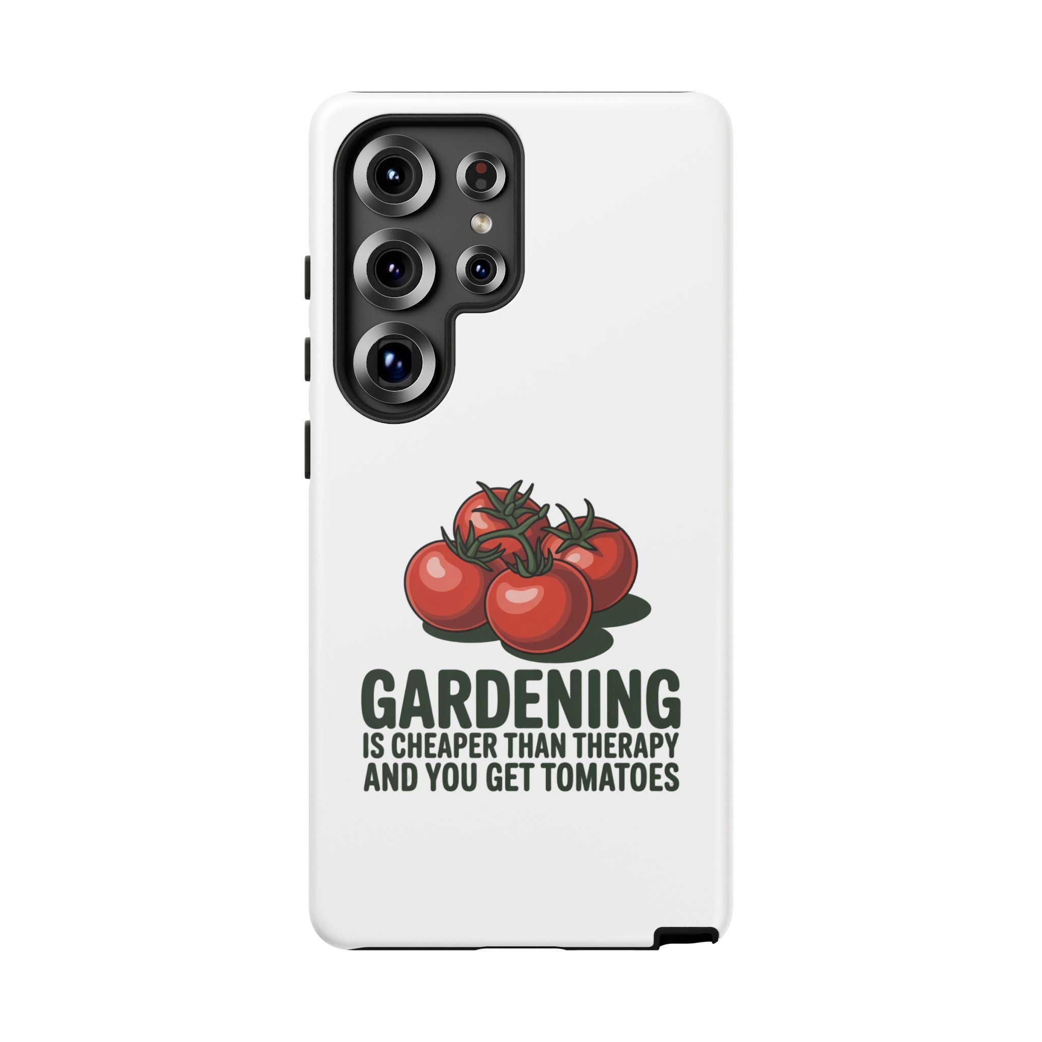 Phone Case — "Gardening Is Cheaper Than Therapy And You Get Tomatoes" Tomato Illustration