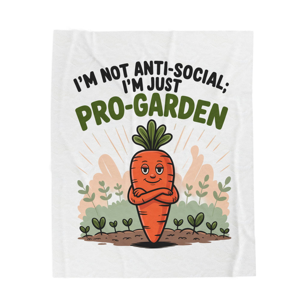 Velveteen Blanket — "I'm Not Anti-Social, I'm Just Pro-Garden" Cute Carrot Gardener Throw