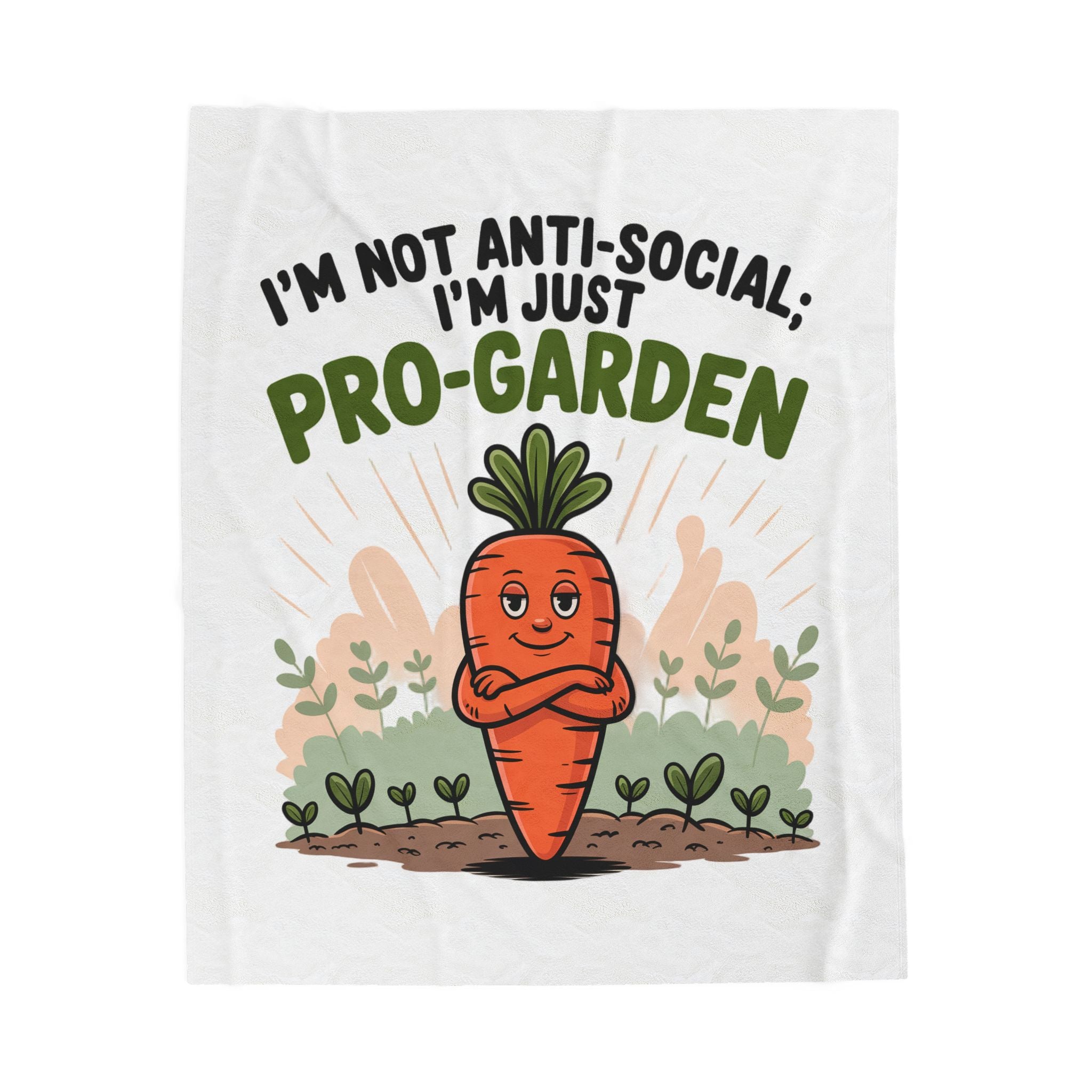 Velveteen Blanket — "I'm Not Anti-Social, I'm Just Pro-Garden" Cute Carrot Gardener Throw