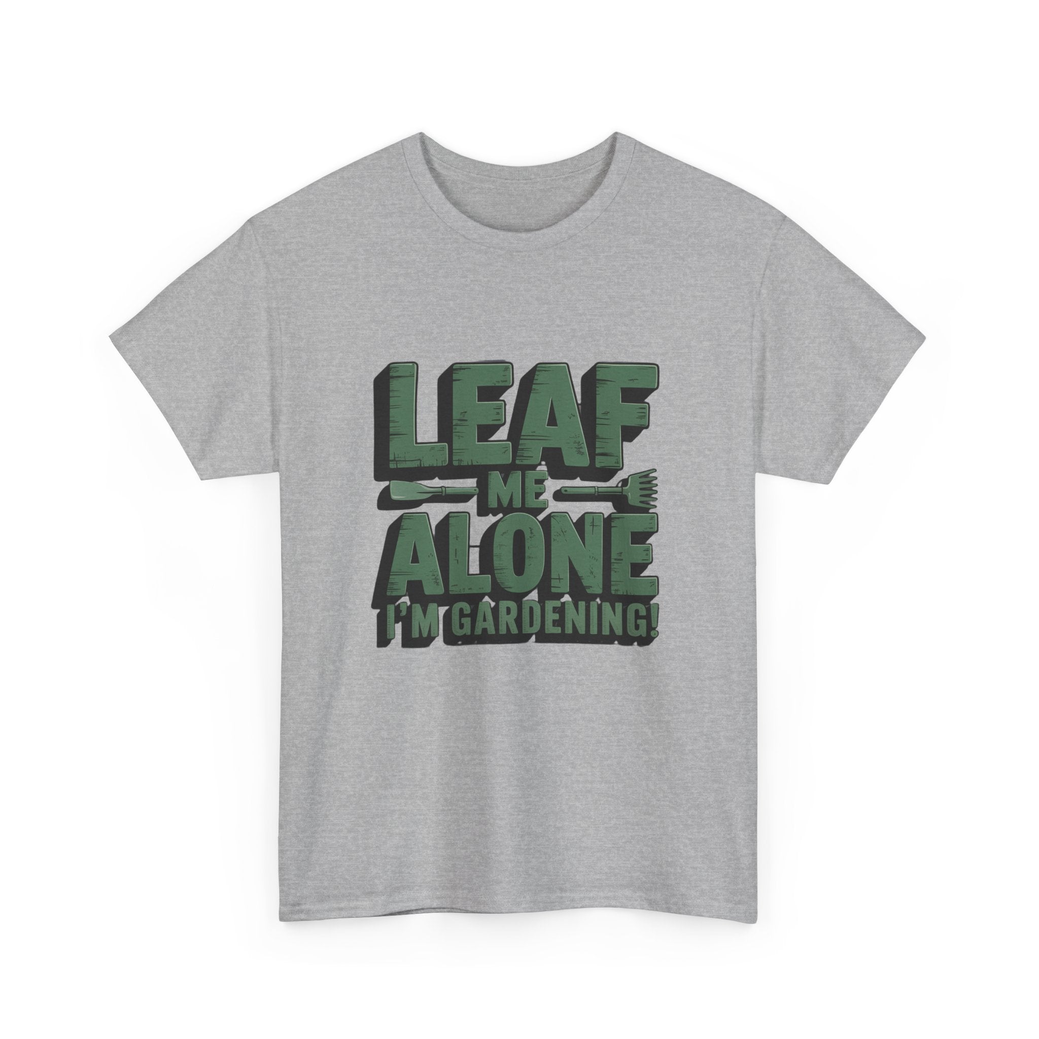 Gardening T-Shirt — "Leaf Me Alone, I’m Gardening" Funny Plant Lover Tee