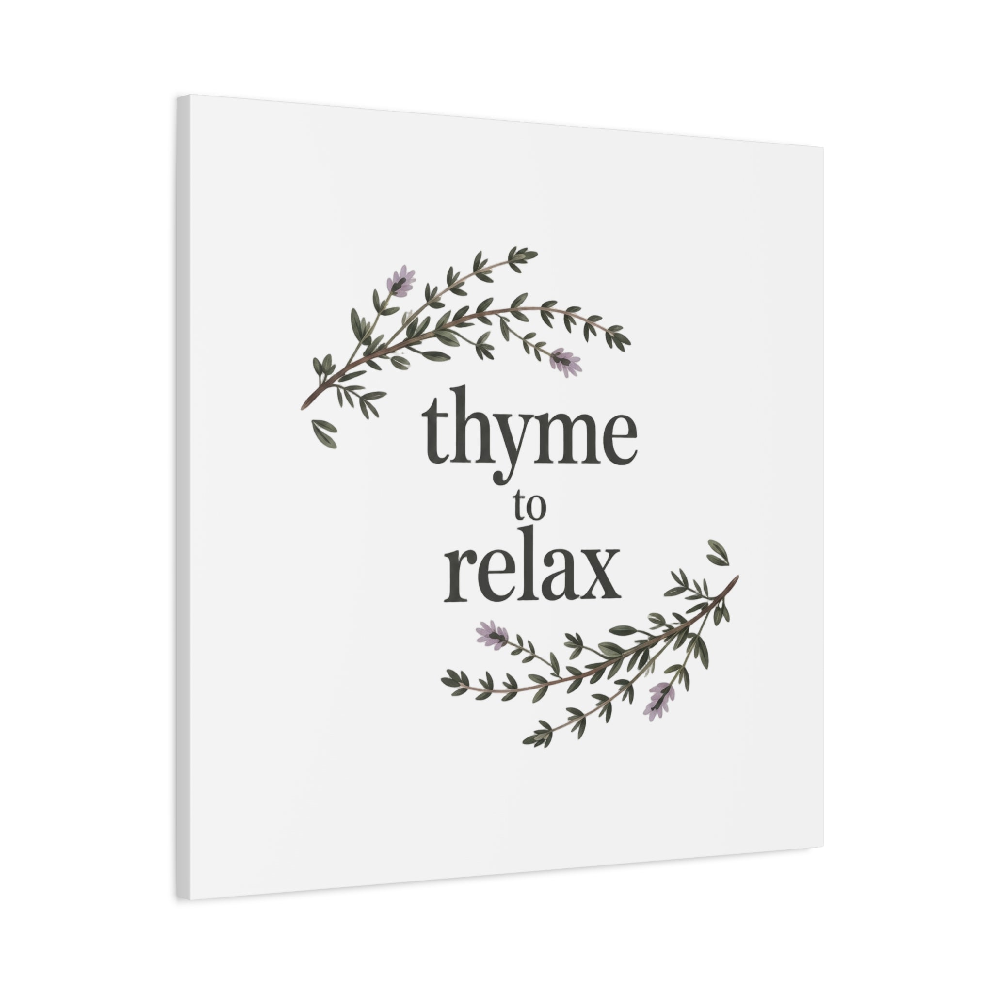 Thyme to Relax Canvas Wall Art — Botanical Spa Quote Matte Stretched Canvas