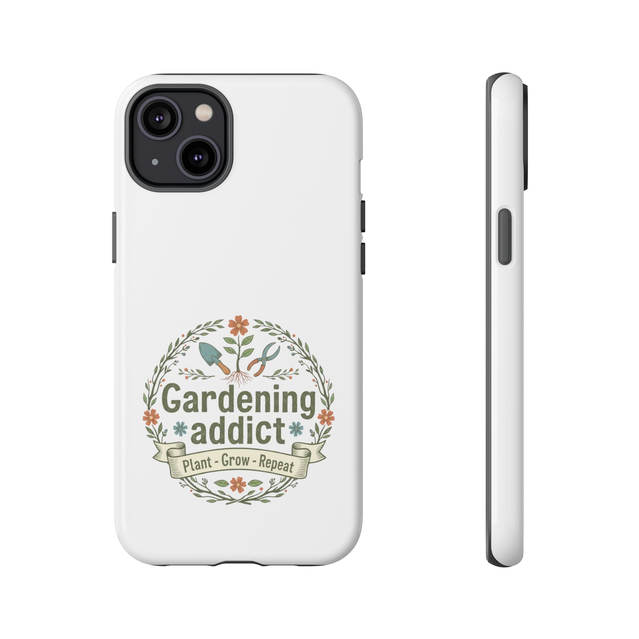 Phone Case — Gardening Addict "Plant • Grow • Repeat" Floral Garden Phone Cover