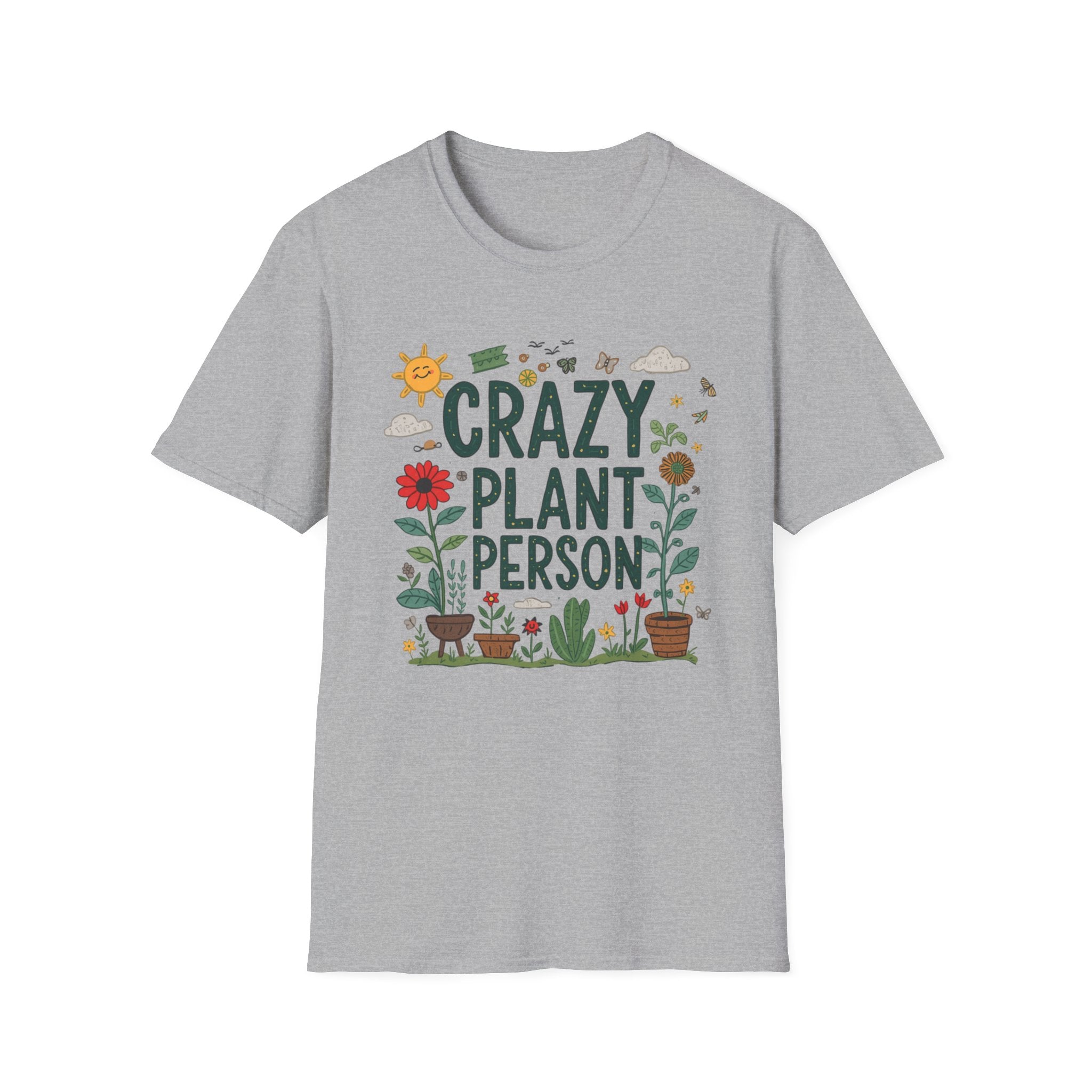 Crazy Plant Person T-Shirt — Funny Gardener Plant Lover Tee