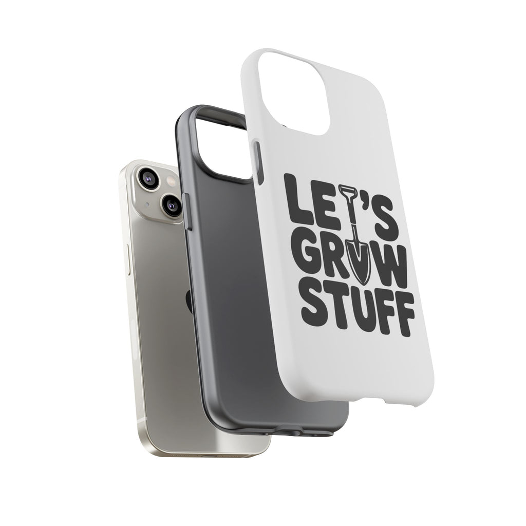Phone Case - "Let's Grow Stuff" Gardening Shovel Design