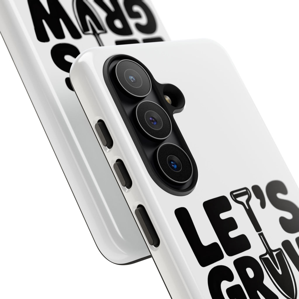 Phone Case - "Let's Grow Stuff" Gardening Shovel Design