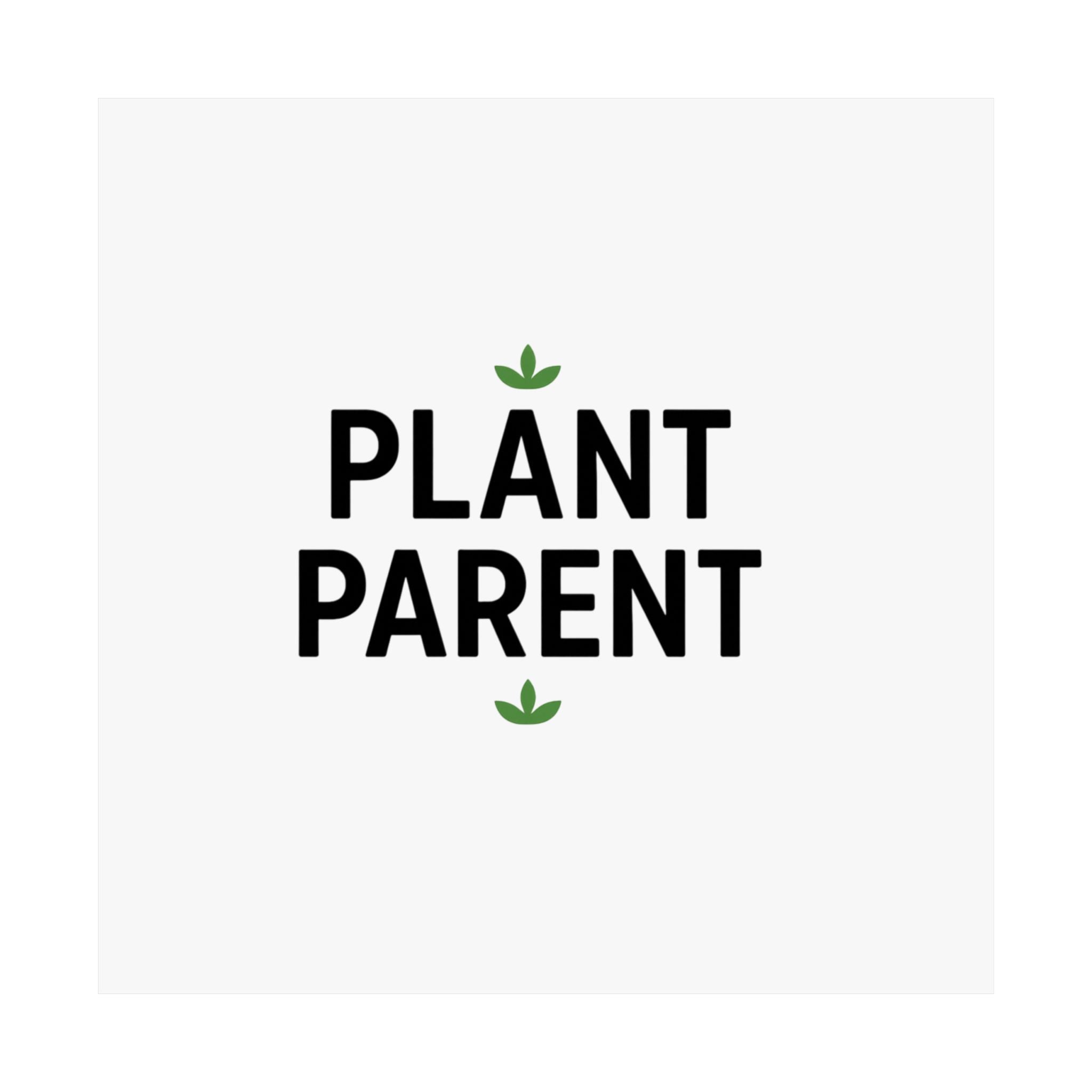 Plant Parent Poster — Minimalist Matte Vertical Wall Art