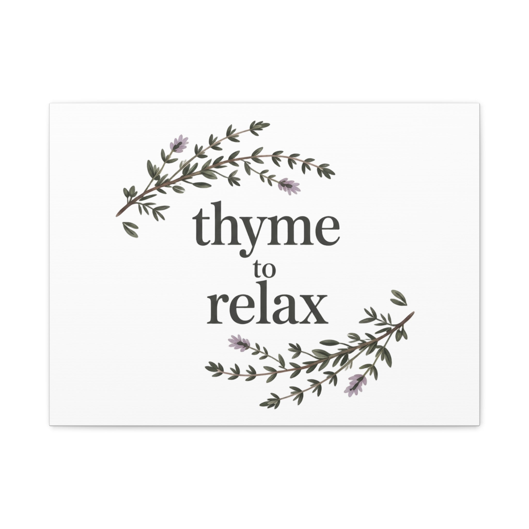 Thyme to Relax Canvas Wall Art — Botanical Spa Quote Matte Stretched Canvas