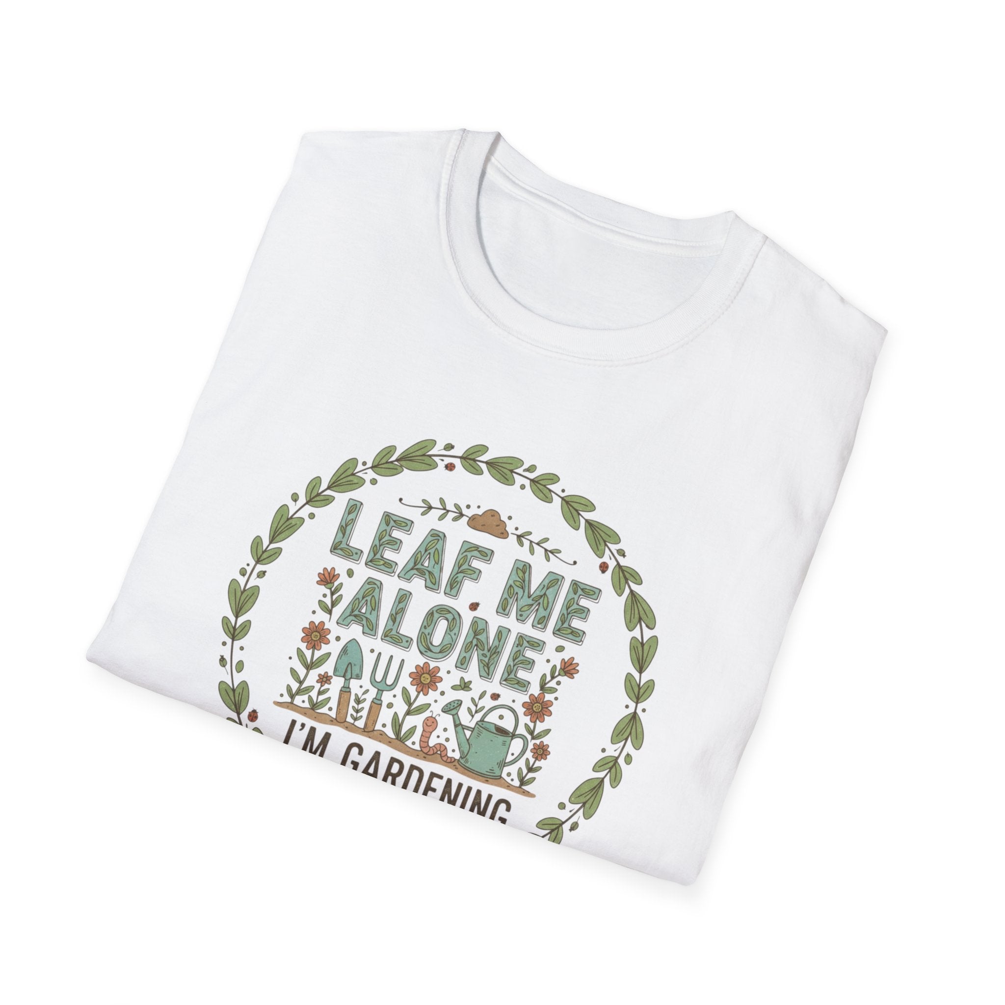 Leaf Me Alone Gardening T‑Shirt
