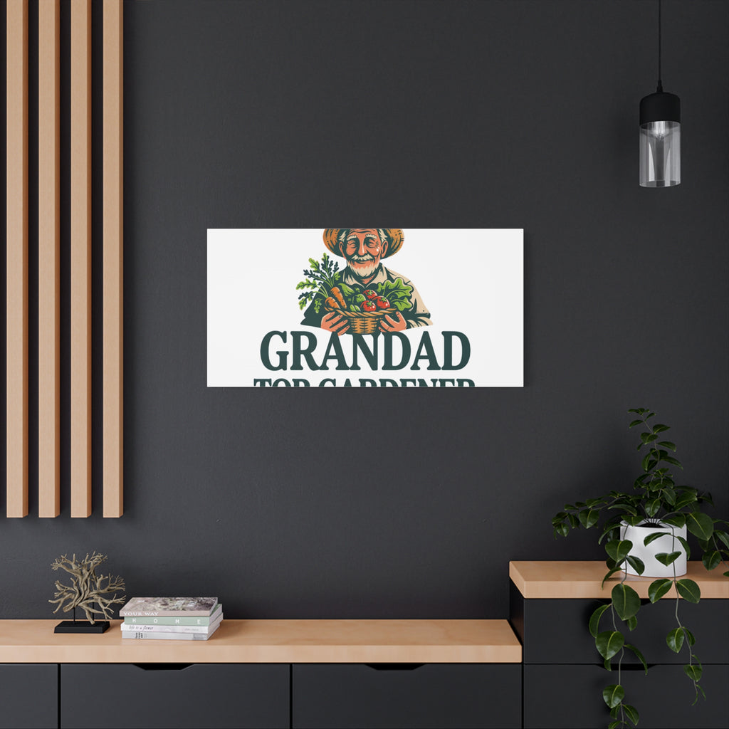 Grandad Top Gardener Canvas – Stretched Matte Wall Art