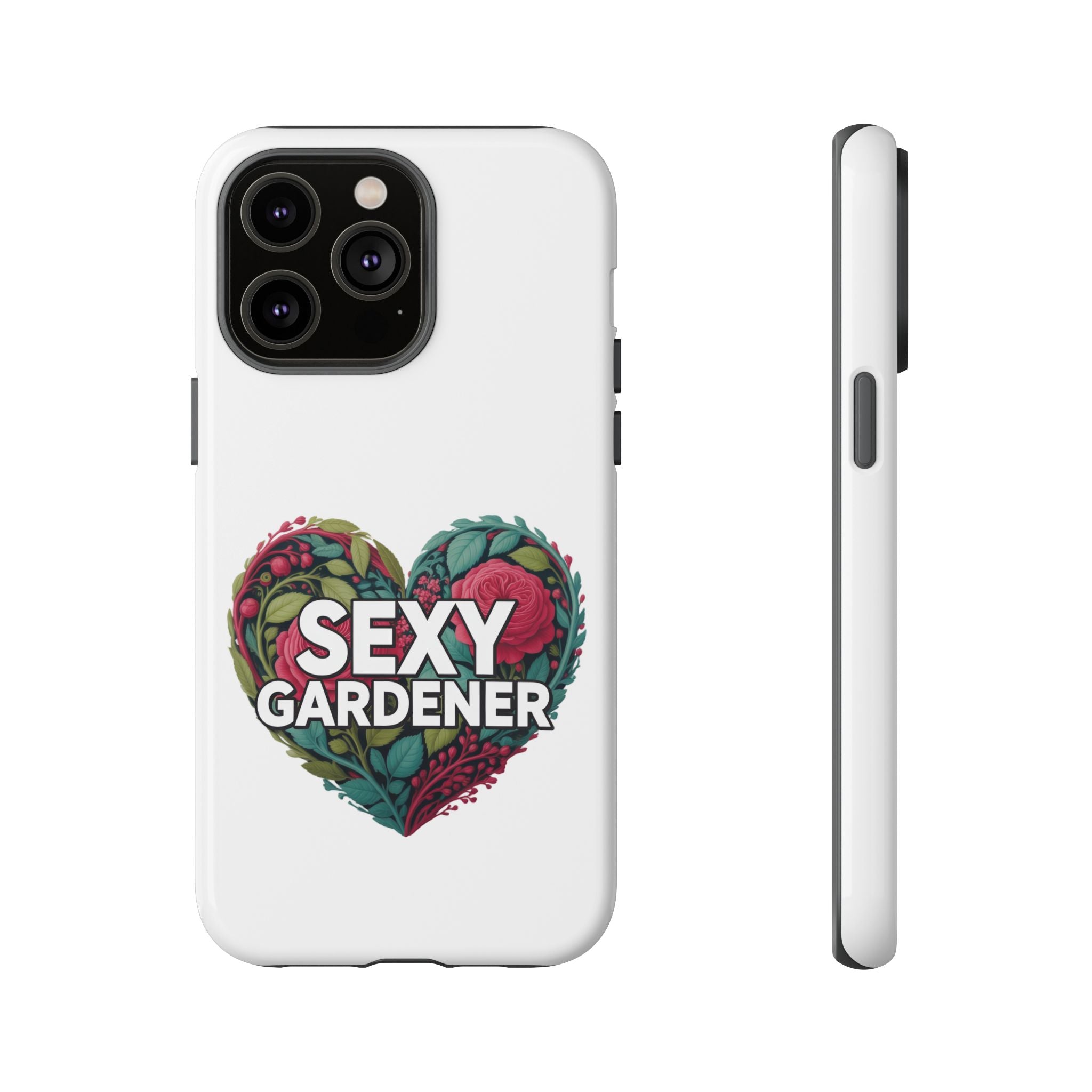 Sexy Gardener Phone Case — Floral Heart Garden Lover Tough Case