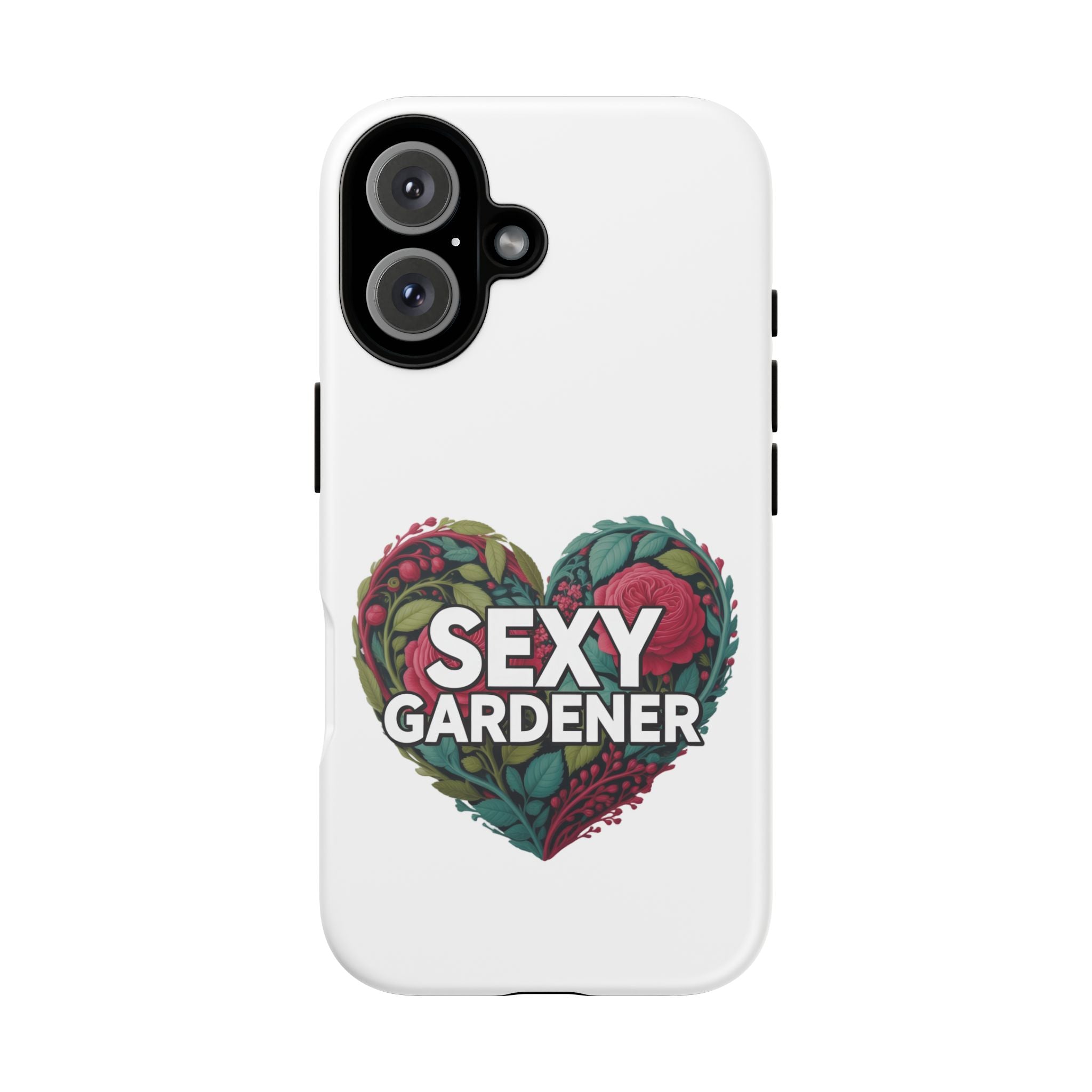 Sexy Gardener Phone Case — Floral Heart Garden Lover Tough Case