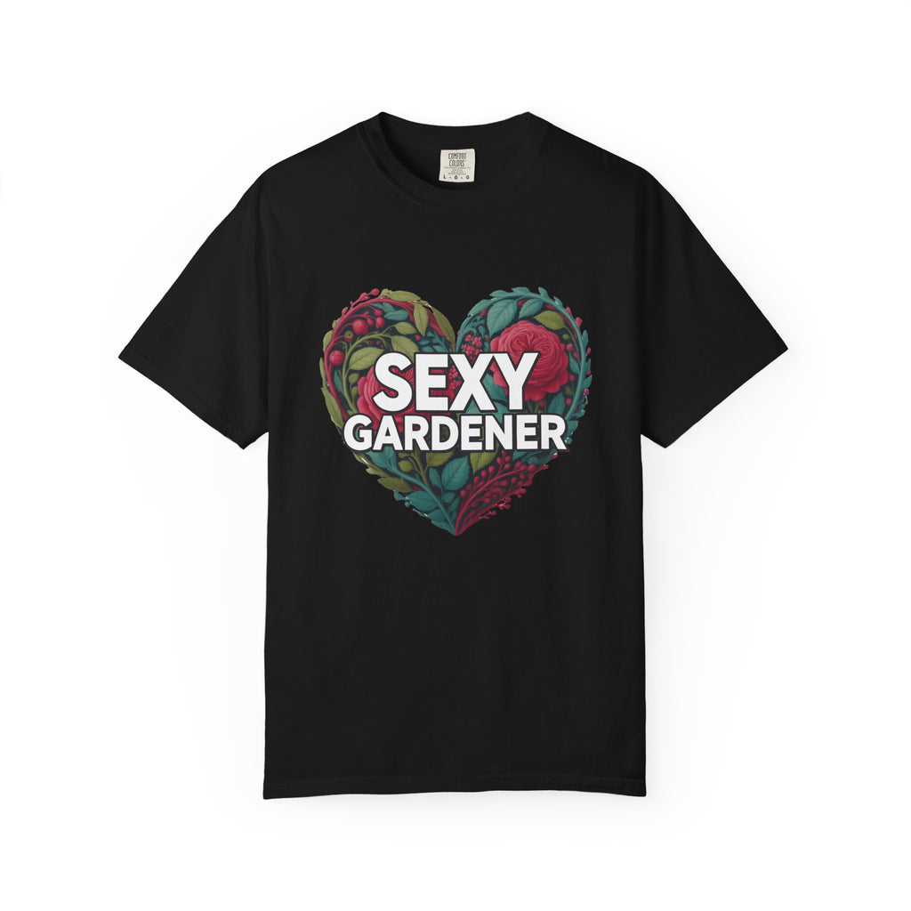 Sexy Gardener Heart T-Shirt — Floral Gardening Tee for Plant Lovers