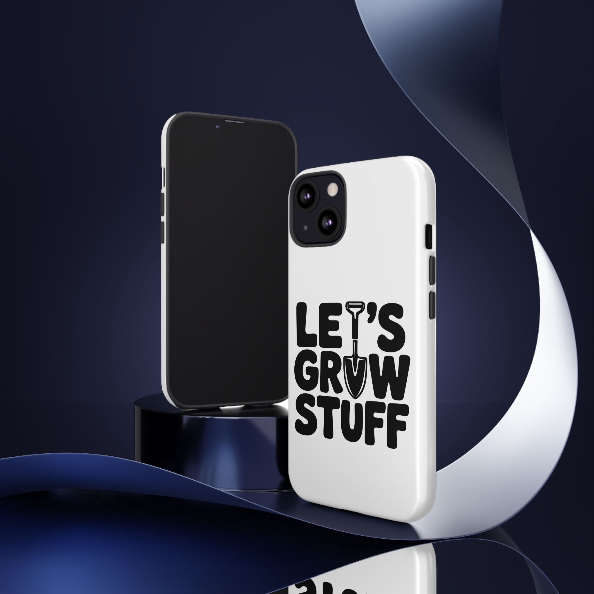 Phone Case - "Let's Grow Stuff" Gardening Shovel Design