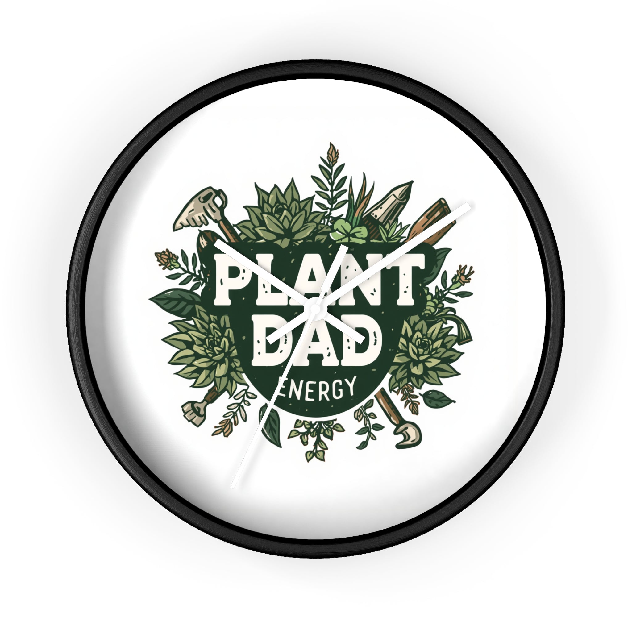 Plant Dad Energy Wall Clock — Botanical Succulent Garden Clock for Plant Lovers